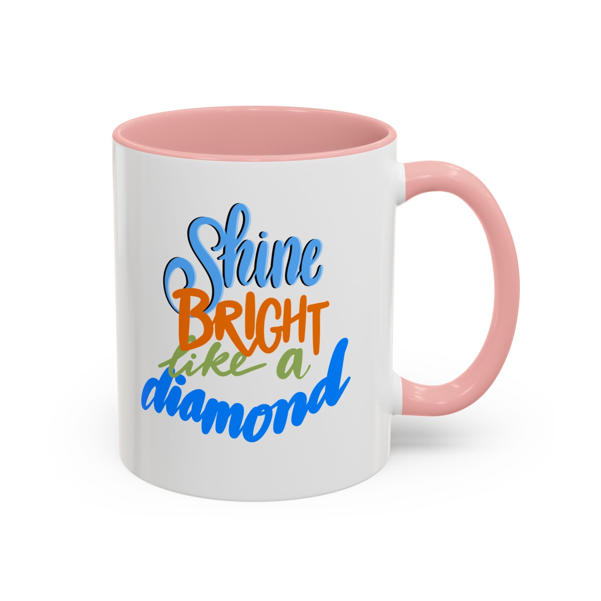 SHINE BRIGHT LIKE A DIAMOND - 11oz