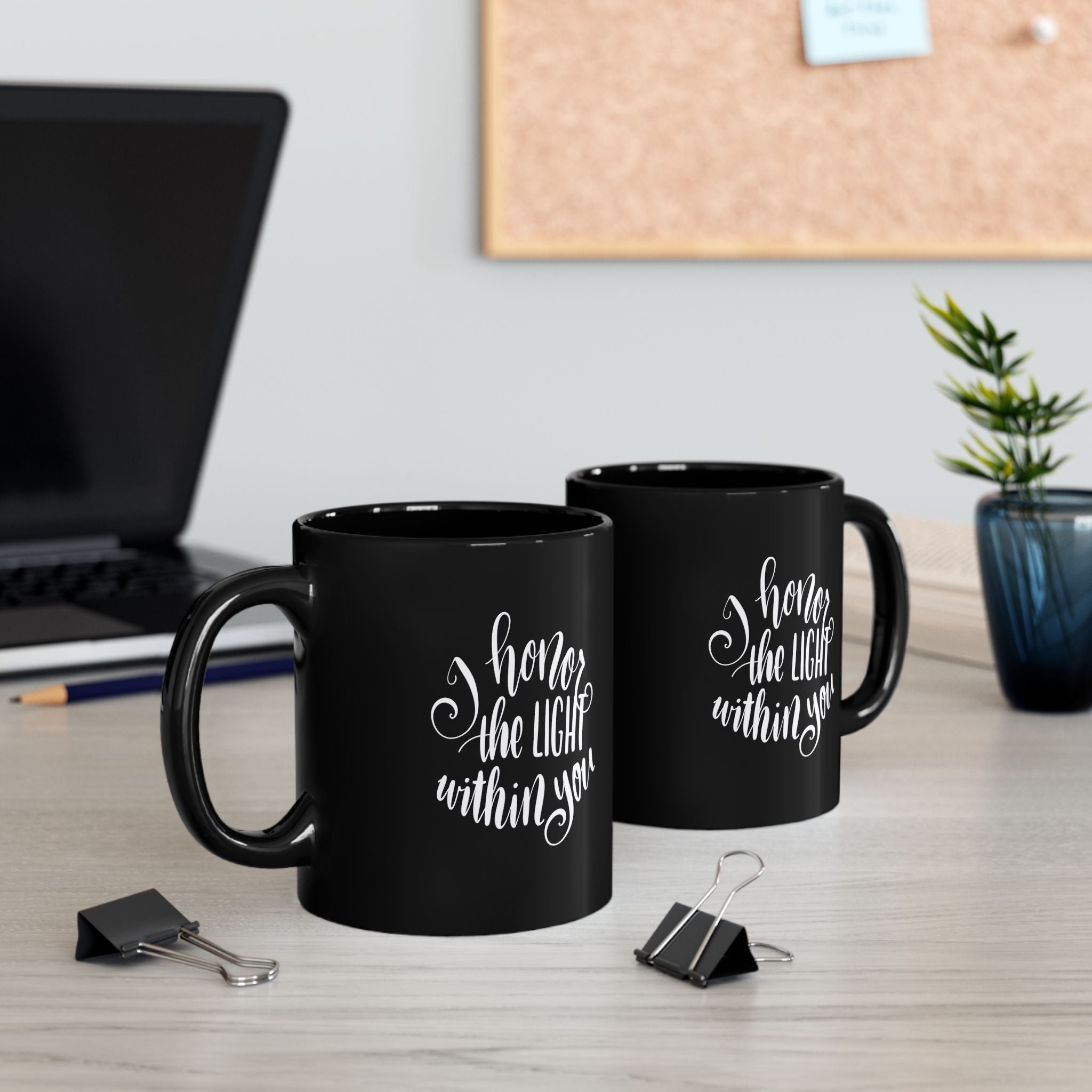 I Honor the Light Within You Mug — Inspirational Black Coffee Cup (11oz)