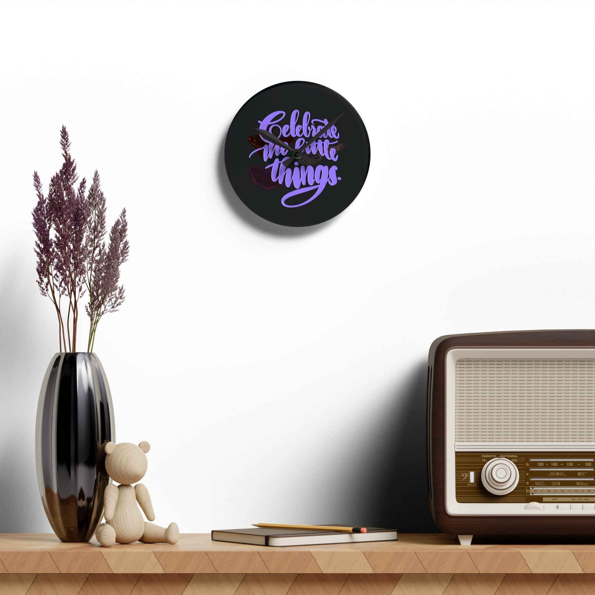 CELEBRATE THE LITTLE THINGS Acrylic Wall Clock