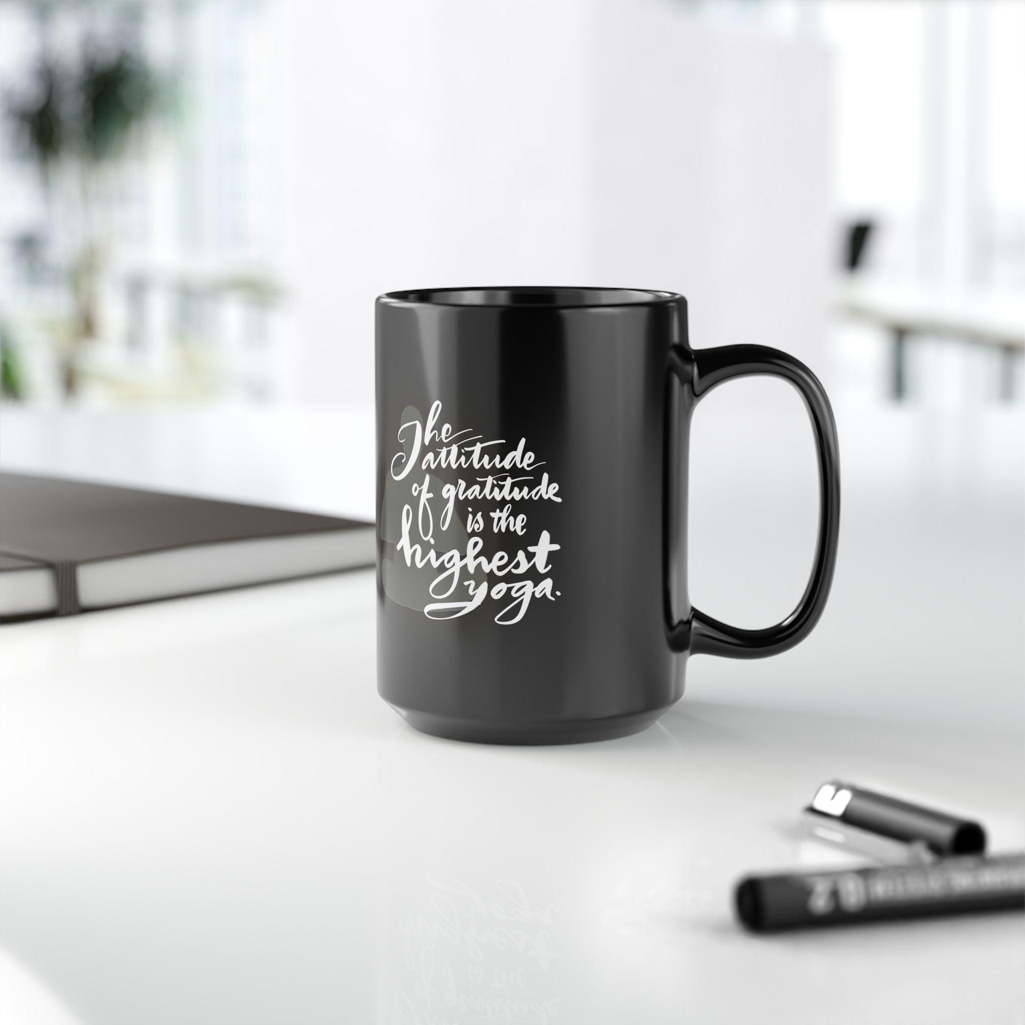 15oz Black Mug — “The Attitude of Gratitude Is The Highest Yoga” Inspirational Calligraphy Coffee Cup