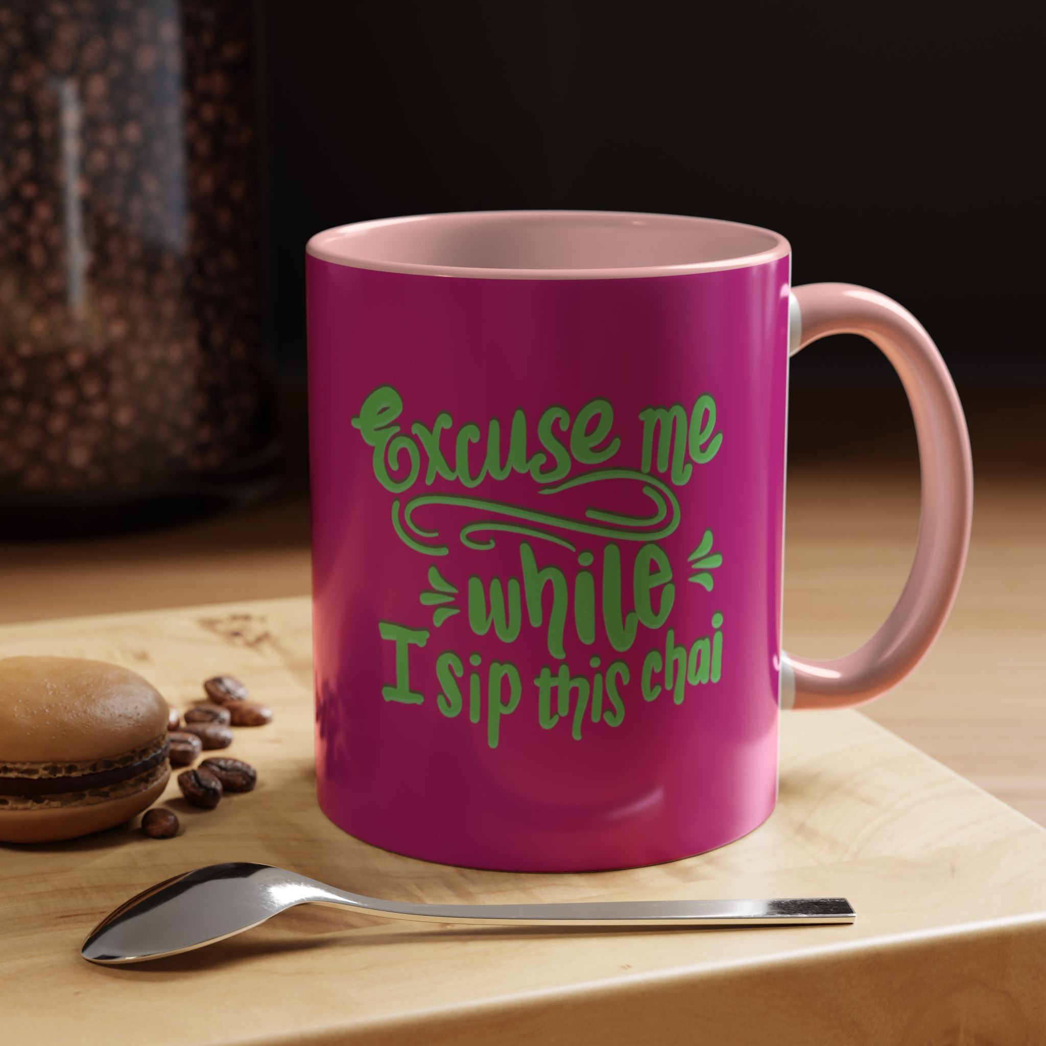 EXCUSE ME WHILE I SIP THIS CHAI Accent Coffee Mug (11 oz)