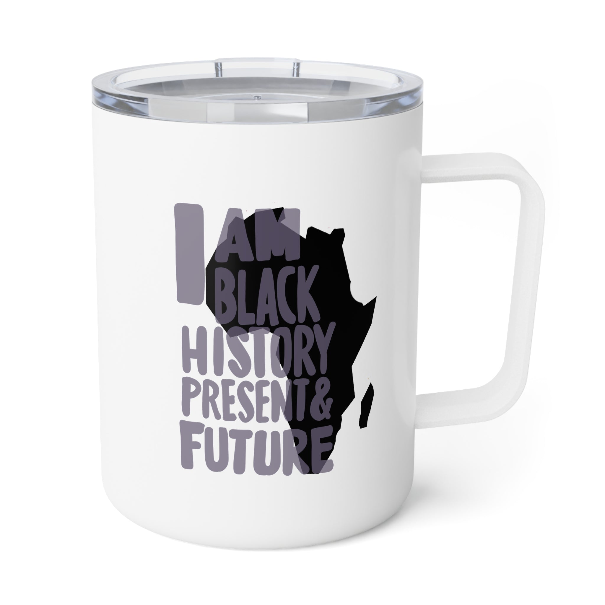 Insulated Coffee Mug — "I Am Black History, Present and Future"