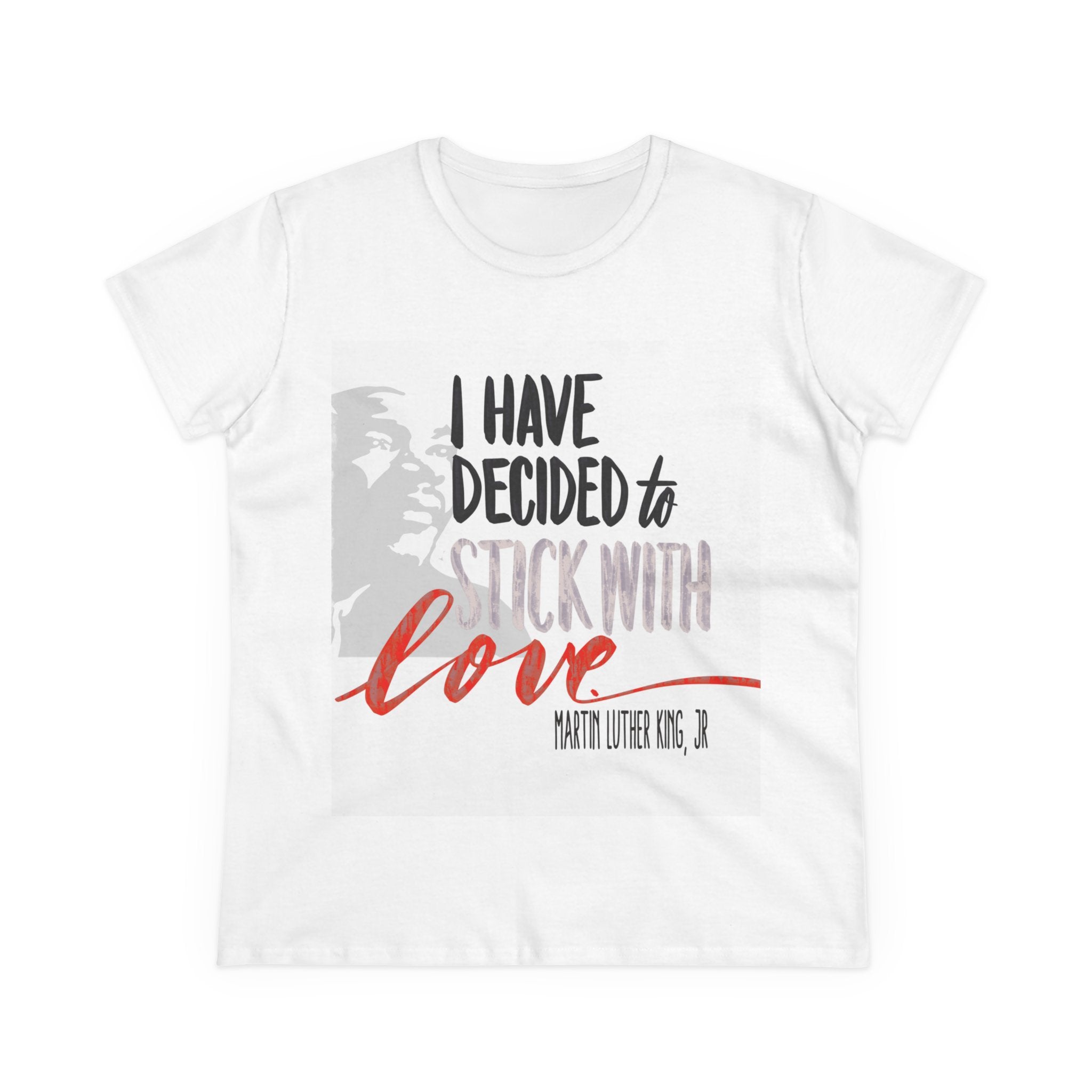 Inspirational Cotton Tee – "I Have Decided to Stick with Love"