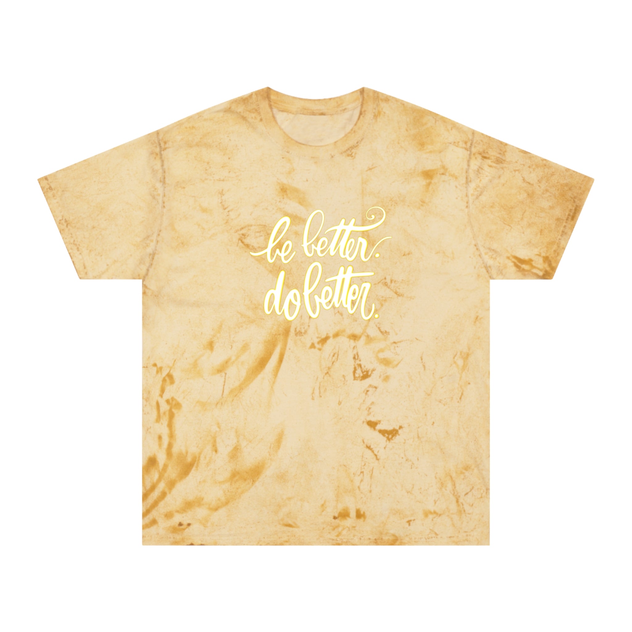 Inspirational Unisex Color Blast T-Shirt - 'Be Better, Do Better'