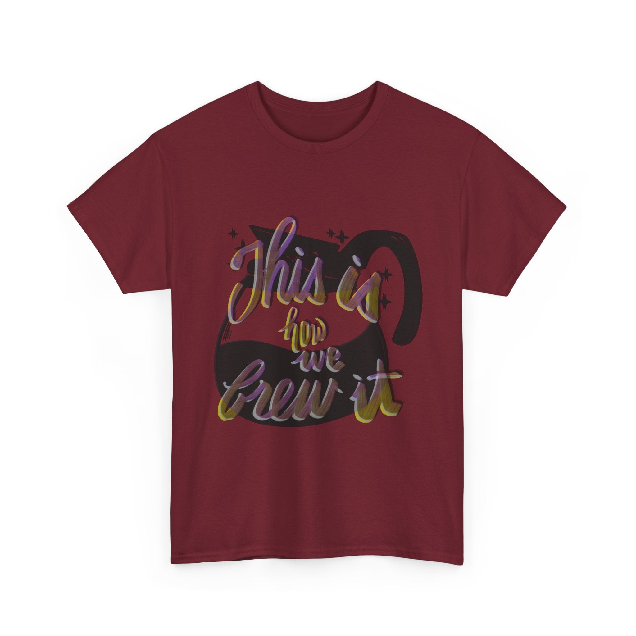 THIS IS HOW WE BREW IT Unisex Heavy Cotton Tee