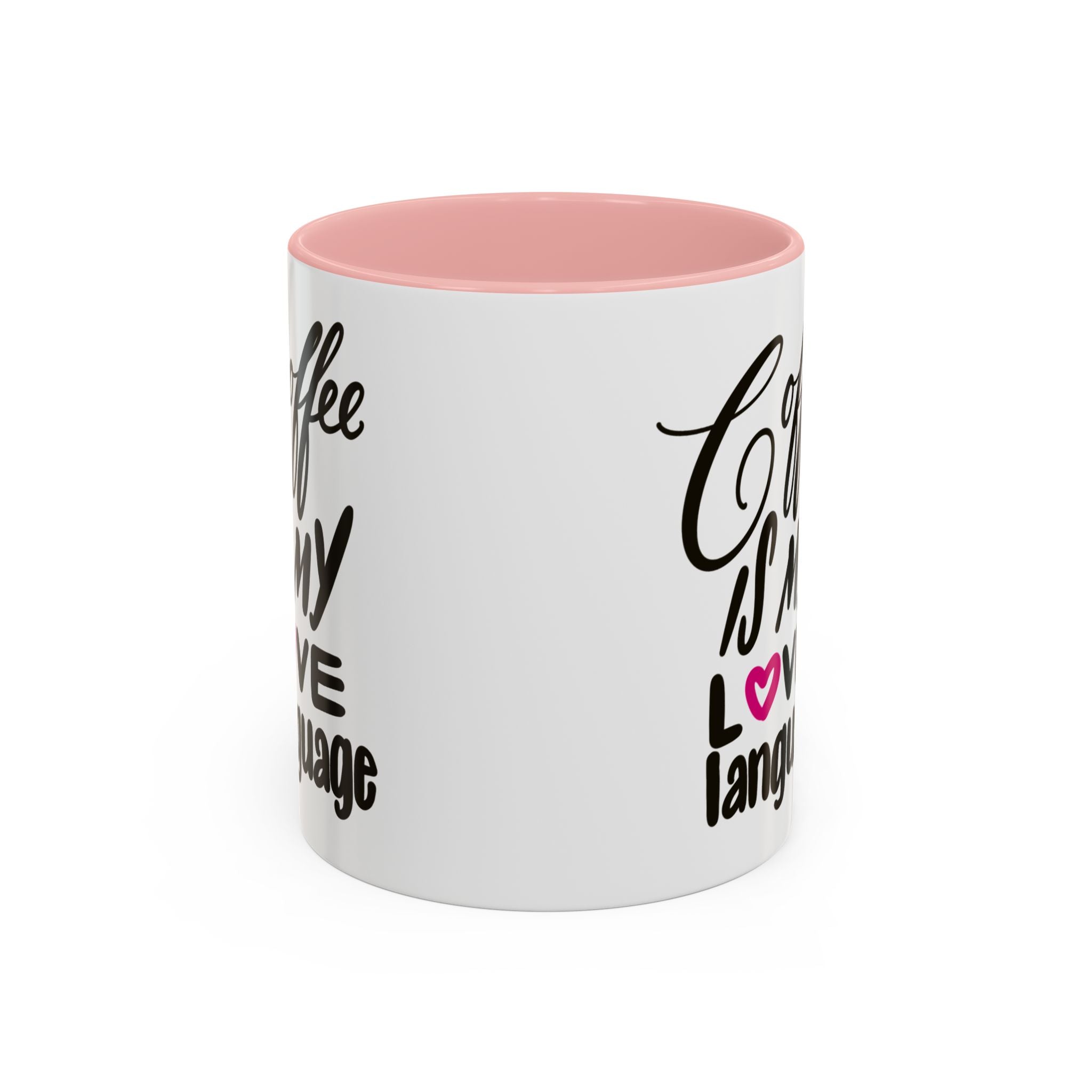 COFFEE IS MY LOVE LANGUAGE Accent Coffee Mug (11 oz)