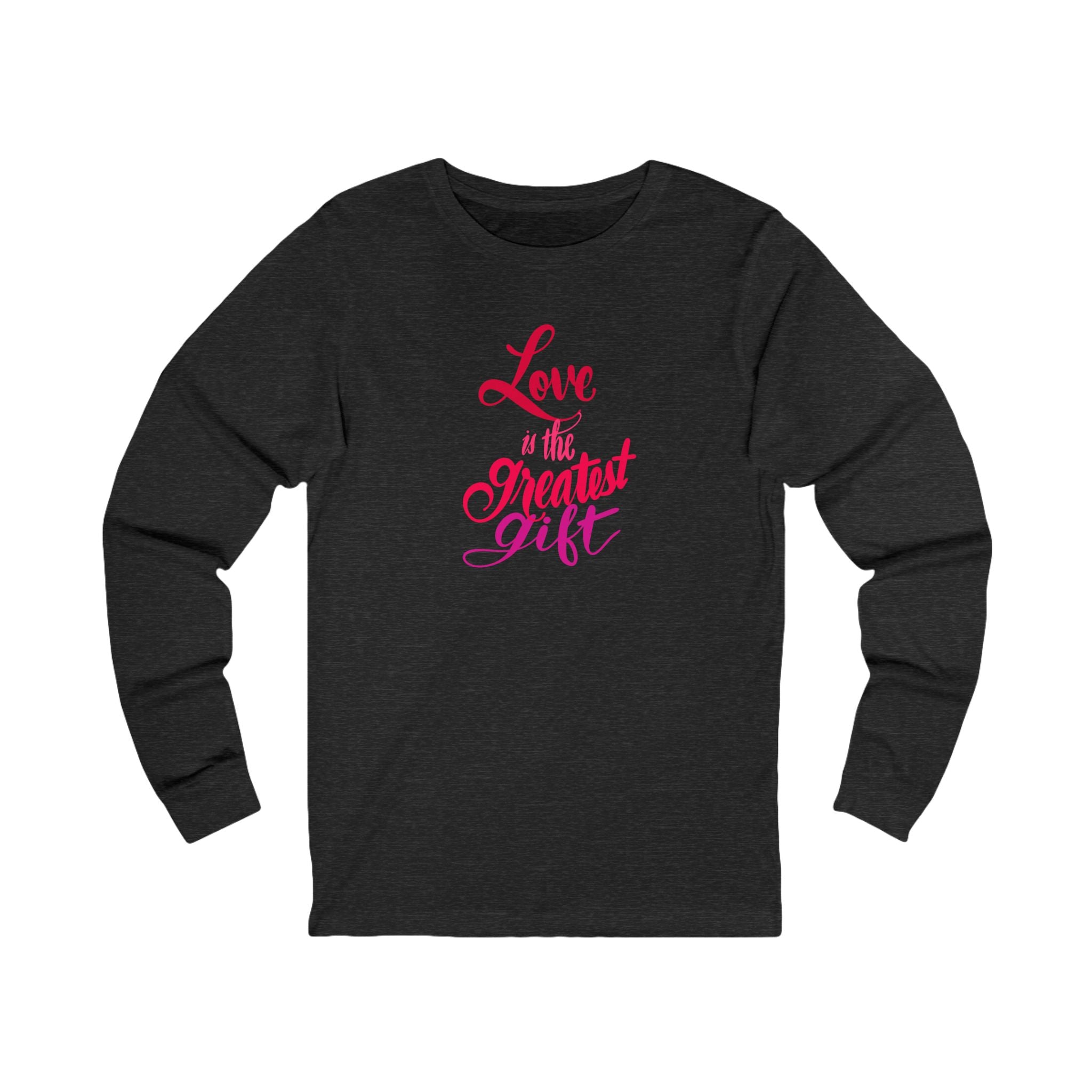 LOVE IS THE GREATEST GIFT Unisex Jersey Long Sleeve Tee