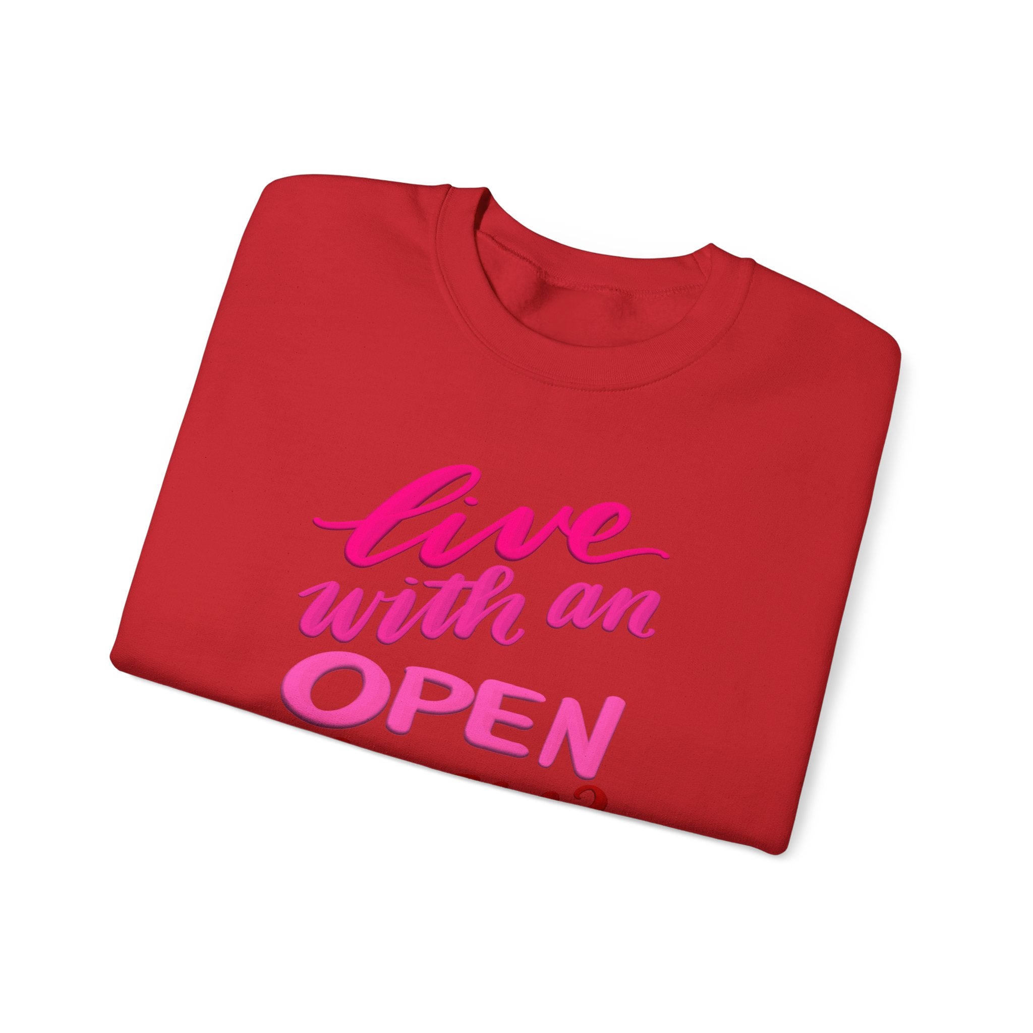 LIVE WITH AN OPEN HEART Crewneck Sweatshirt