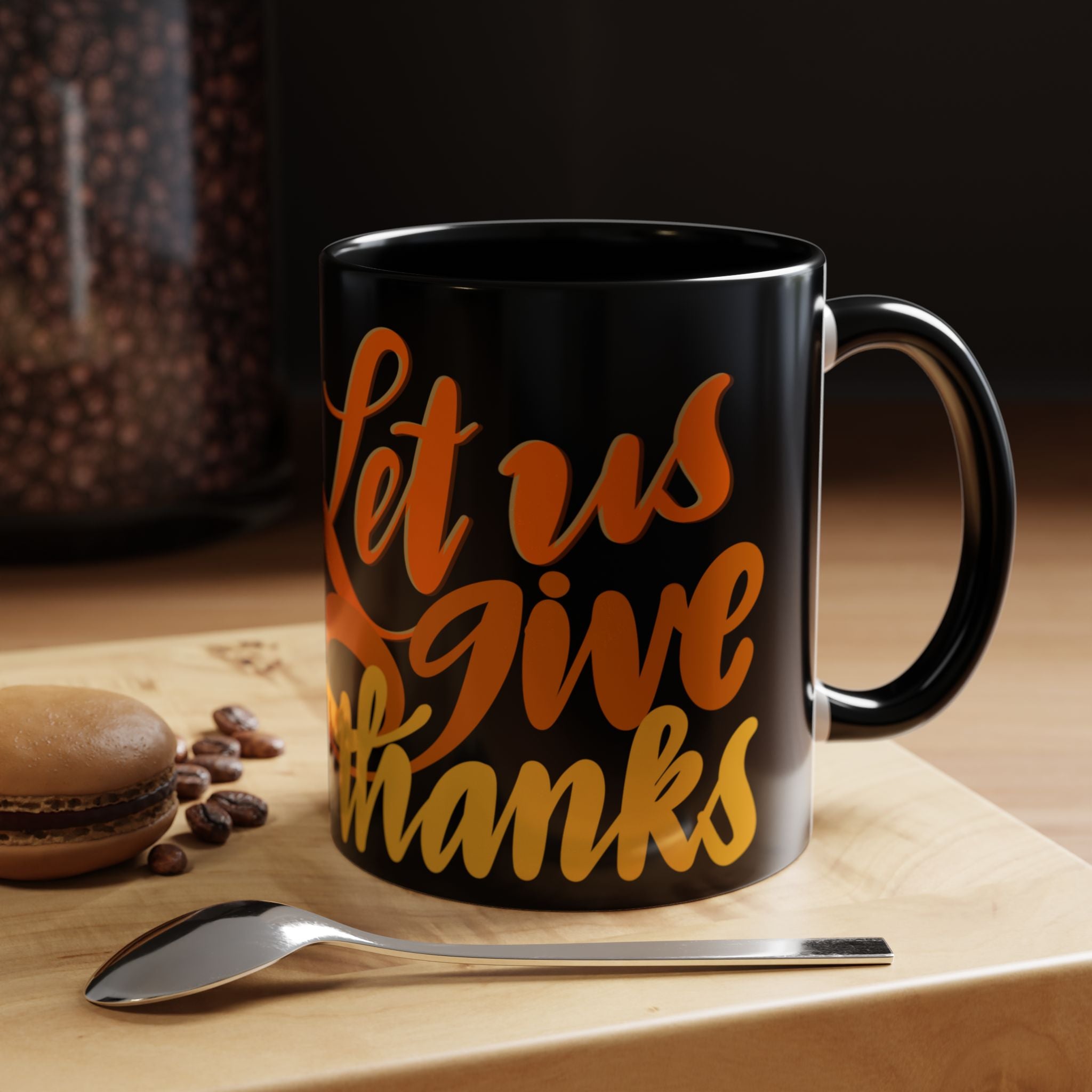 LET US GIVE THANKS 11 oz  Coffee Mug