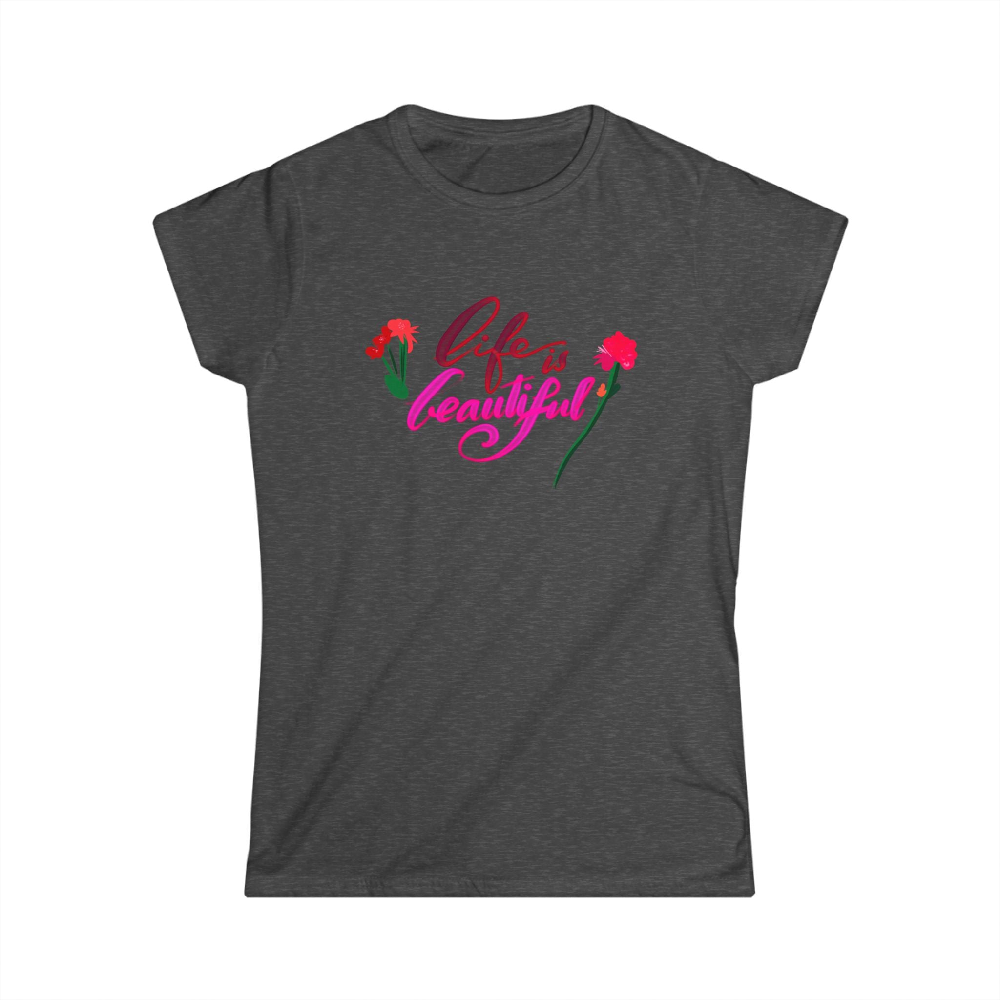 LIFE IS BEAUTIFUL Women's Softstyle Tee