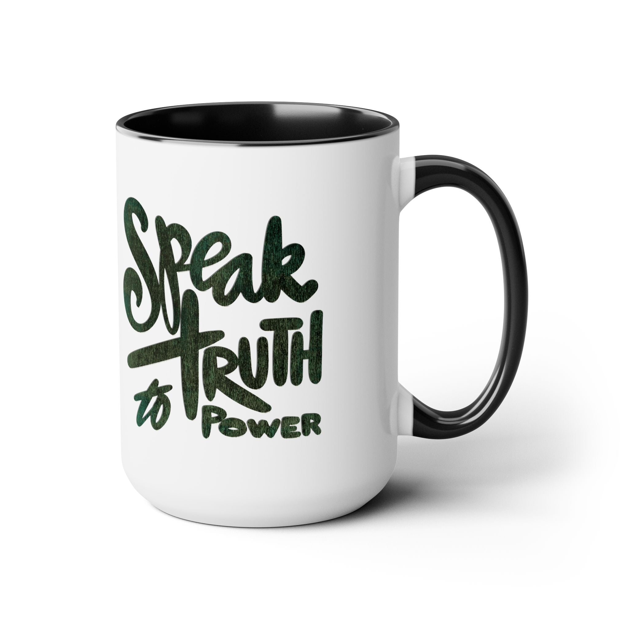 SPEAK TRUTH TO POWER, 15oz