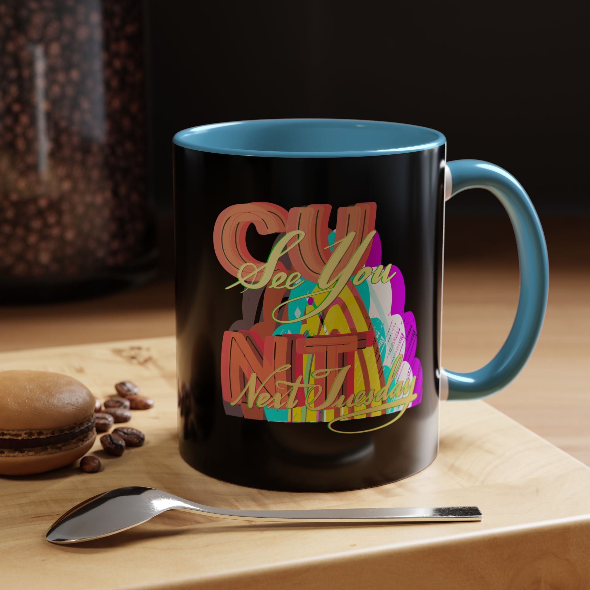 SEE YOU NEXT TUESDAY Accent Coffee Mug (11 oz)