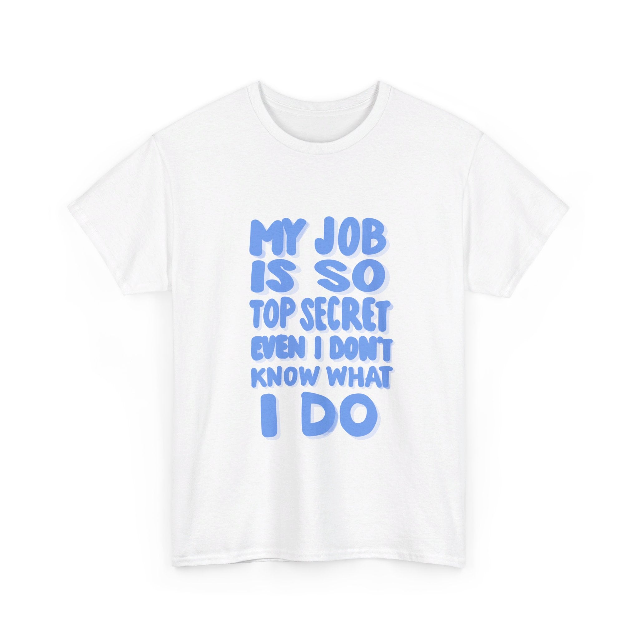 TOP SECRET JOB 1 Unisex Heavy Cotton Tee