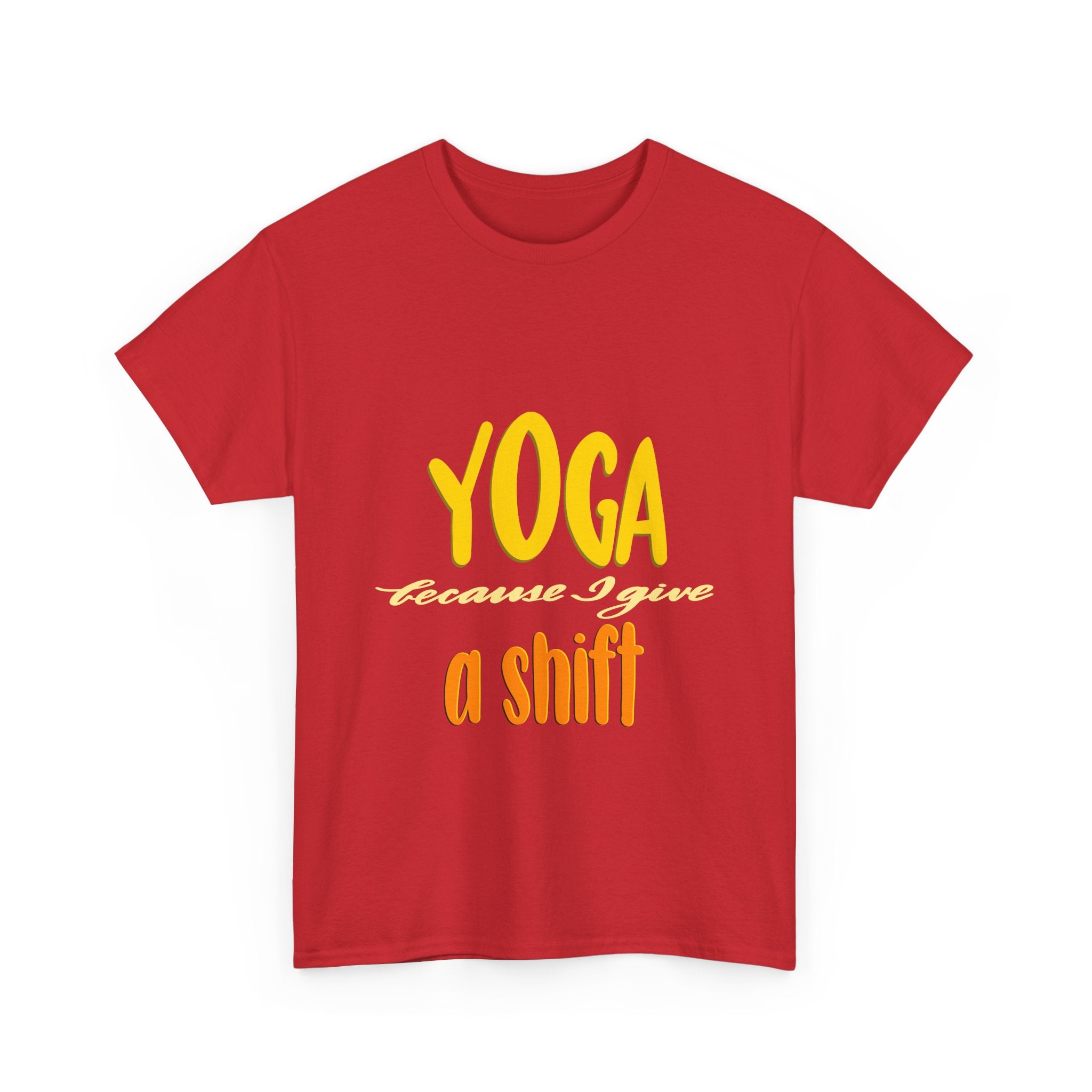 Yoga Humor Unisex Heavy Cotton Tee - "Because I Give a Shift"
