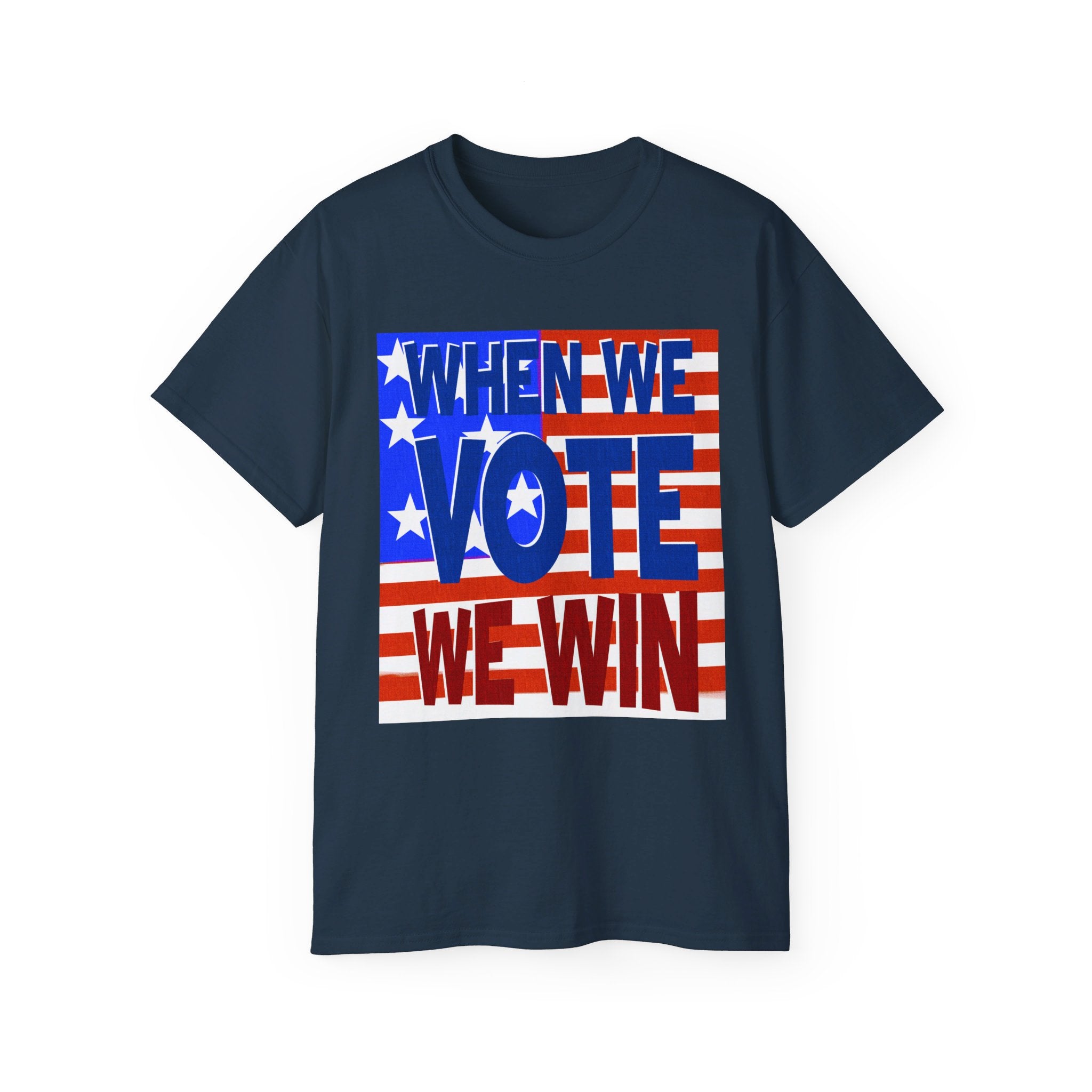 WHEN WE VOTE WE WIN Ultra Cotton Tee