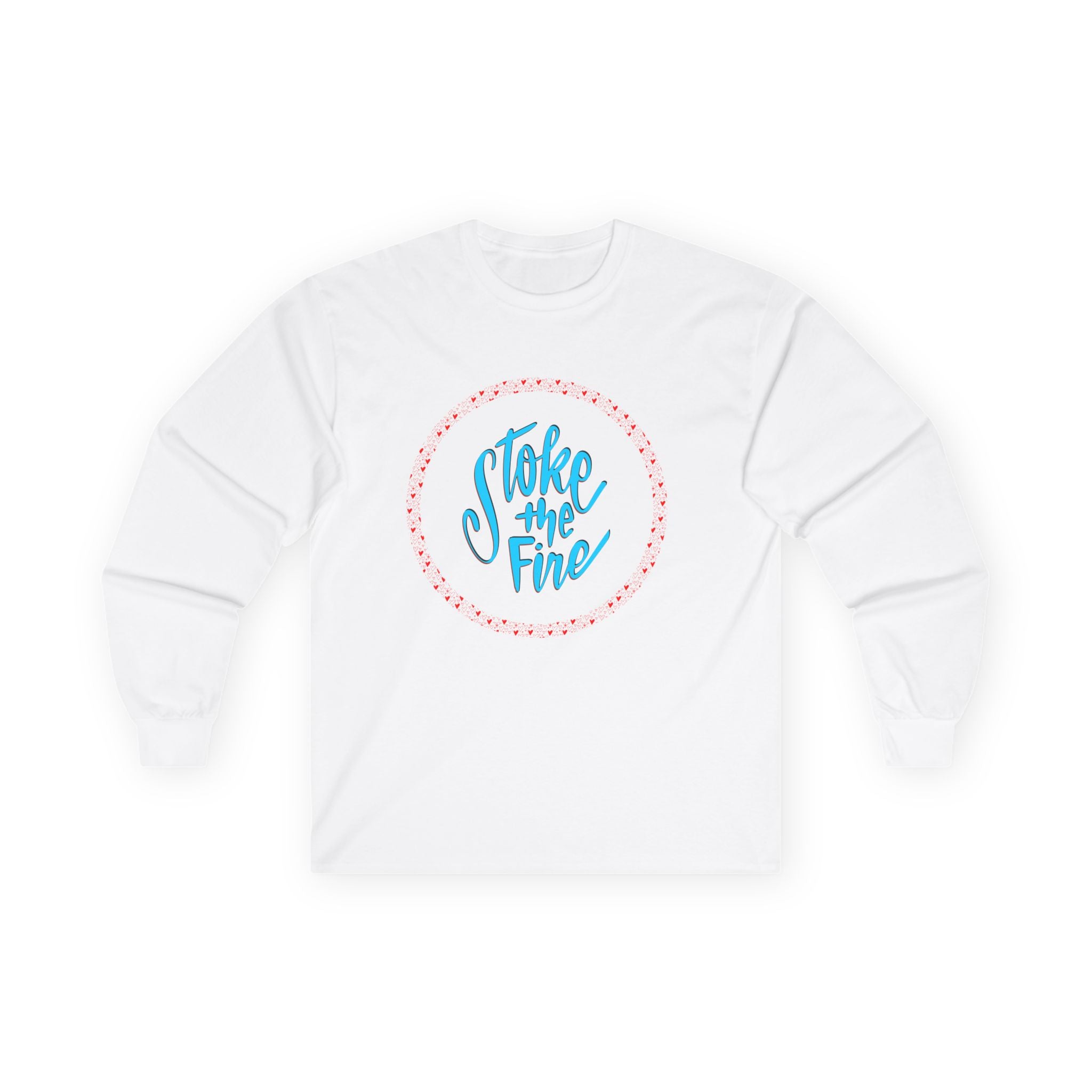 Cozy Unisex Long Sleeve Tee - 'Stoke the Fire' Motivational Shirt