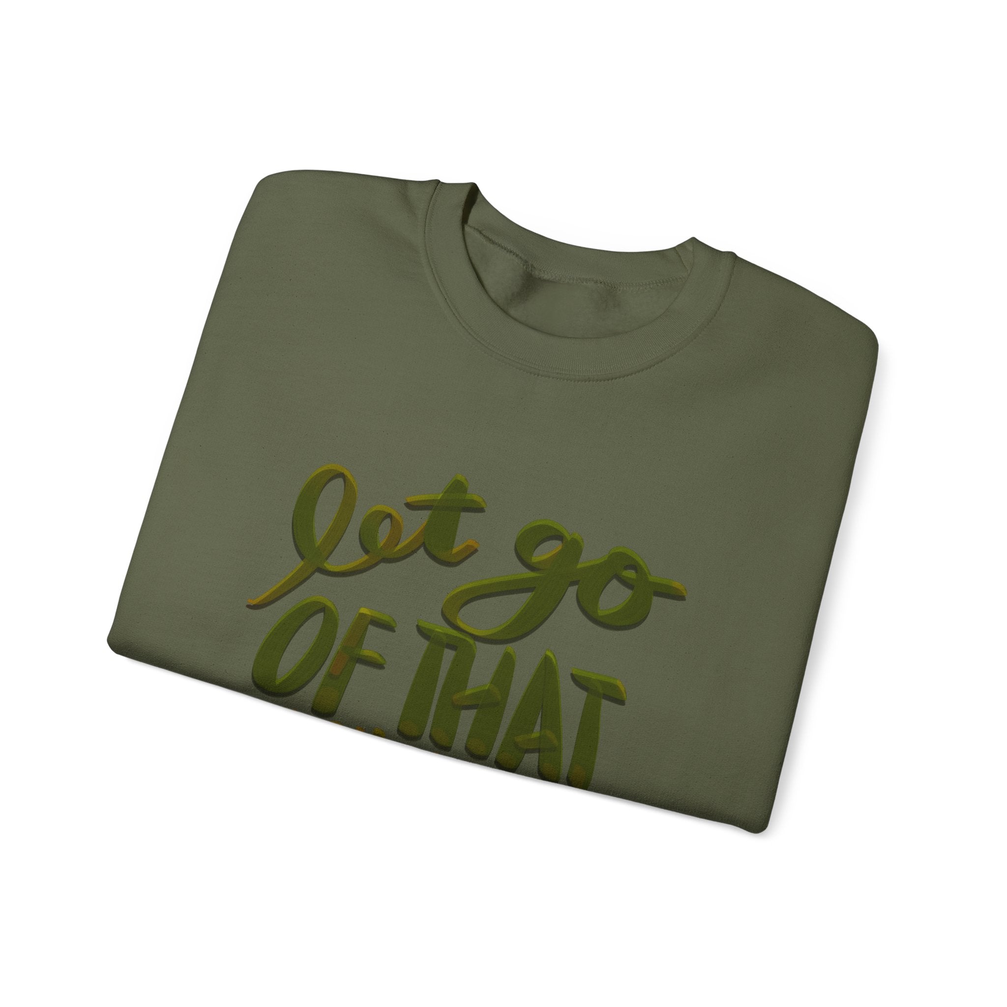 Let Go Crewneck Sweatshirt - Unisex Heavy Blend™ - Motivational Gift for Relaxation & Mindfulness