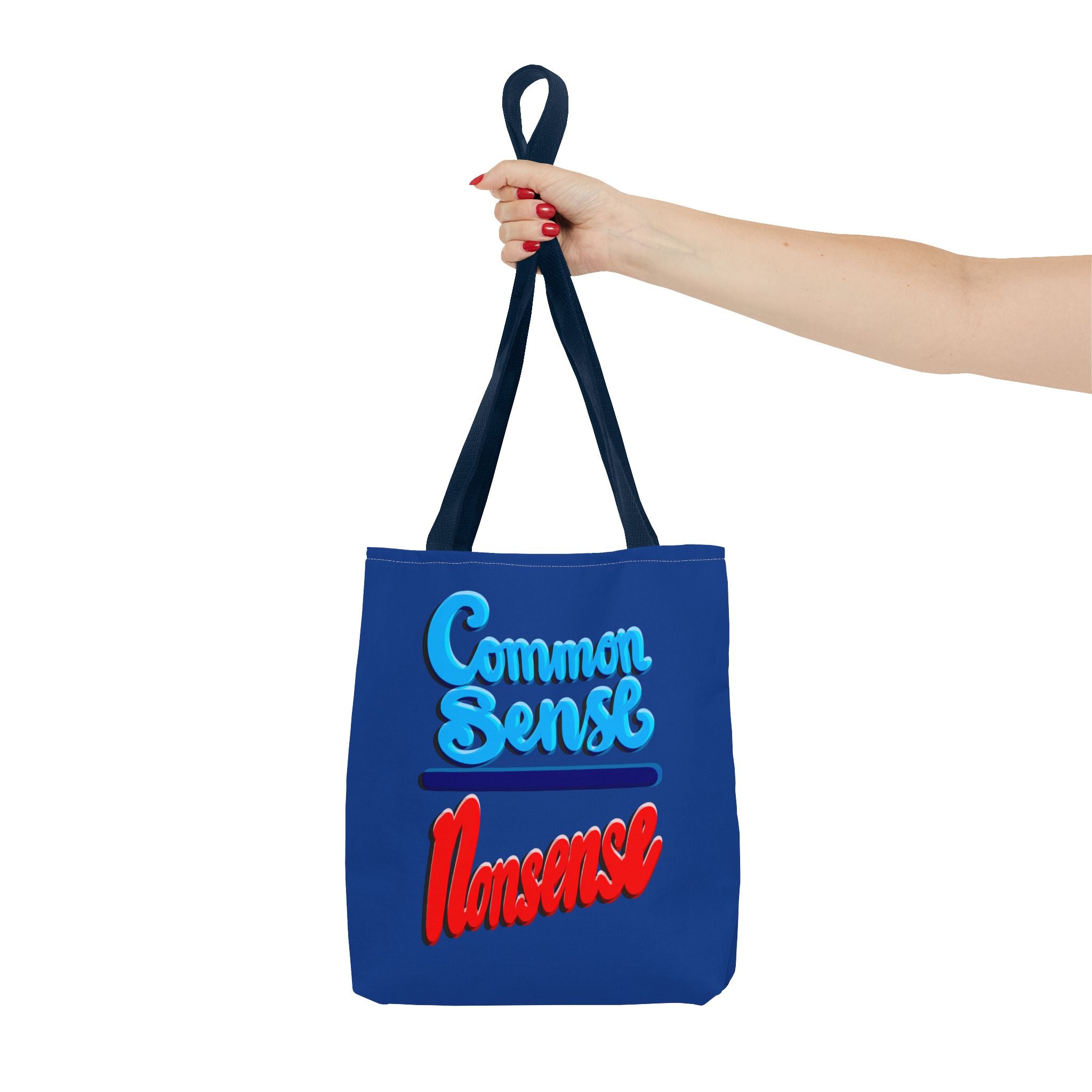 COMMON SENSE OVER NONSENSE Tote Bag