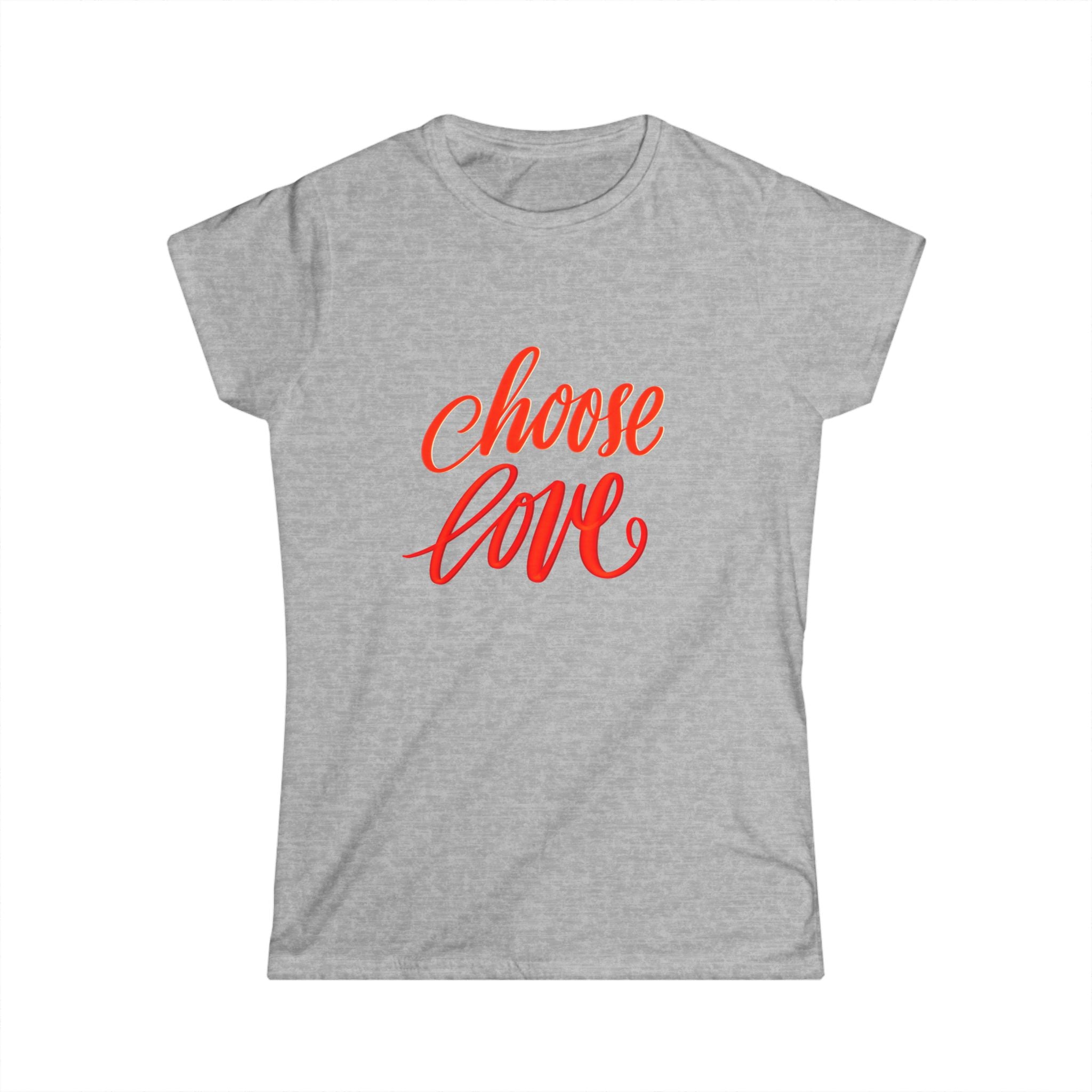 CHOOSE LOVE Women's Tee