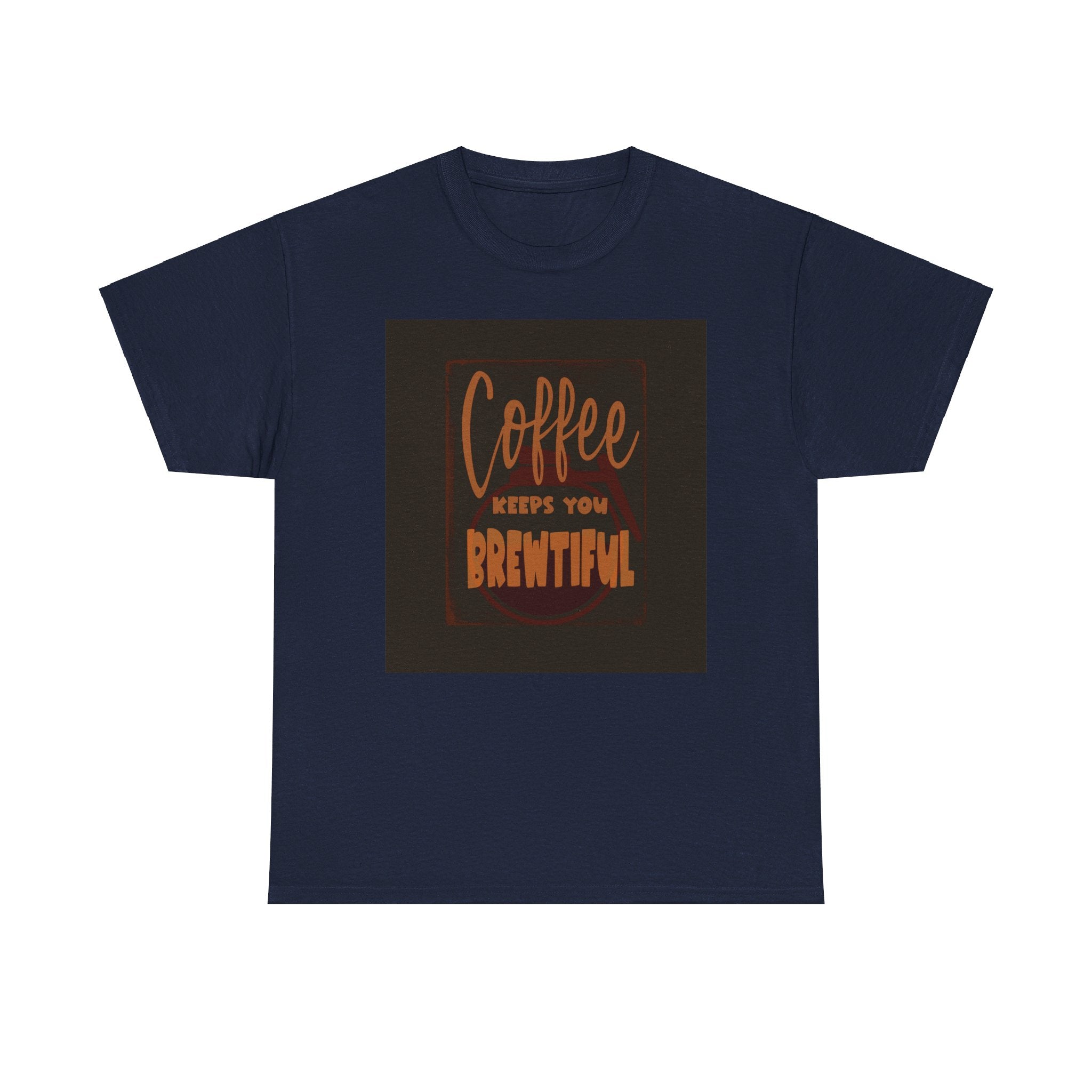 COFFEE KEEPS YOU BREWTIFUL Unisex Heavy Cotton Tee