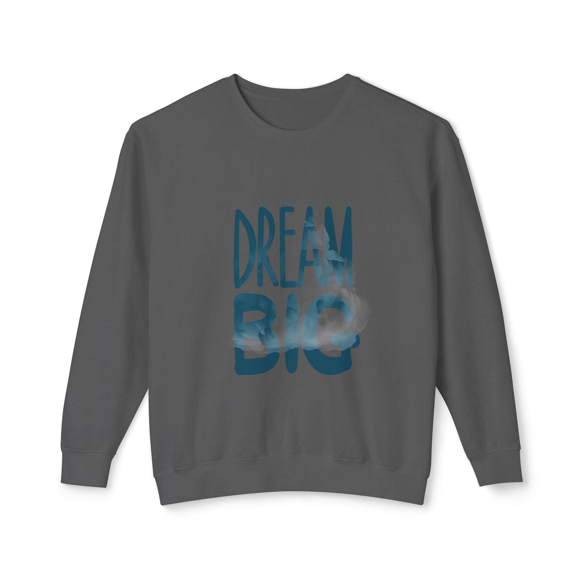 Dream Big Crewneck Sweatshirt — Inspirational Graphic Pullover