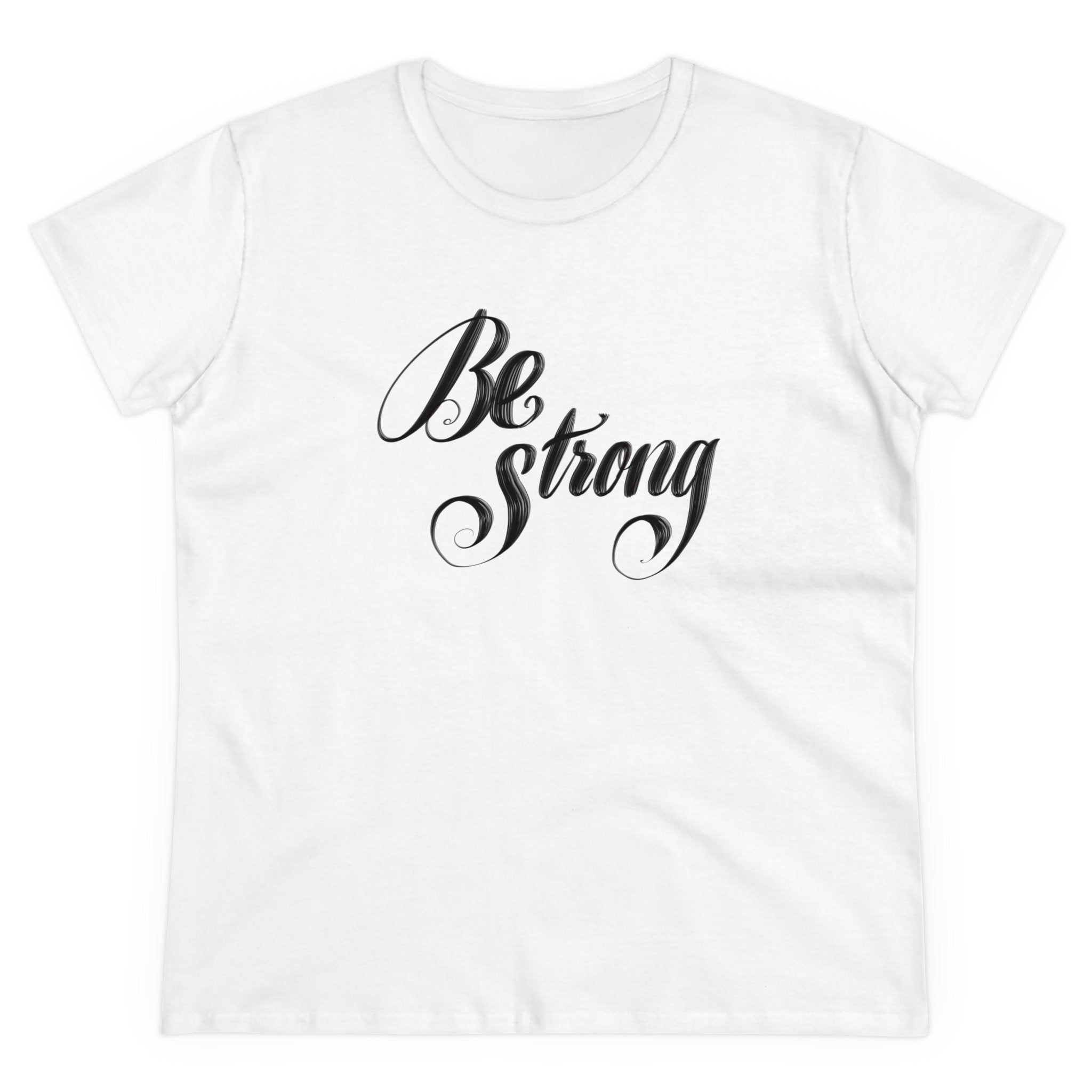 BE STRONG Women's Midweight Cotton Tee