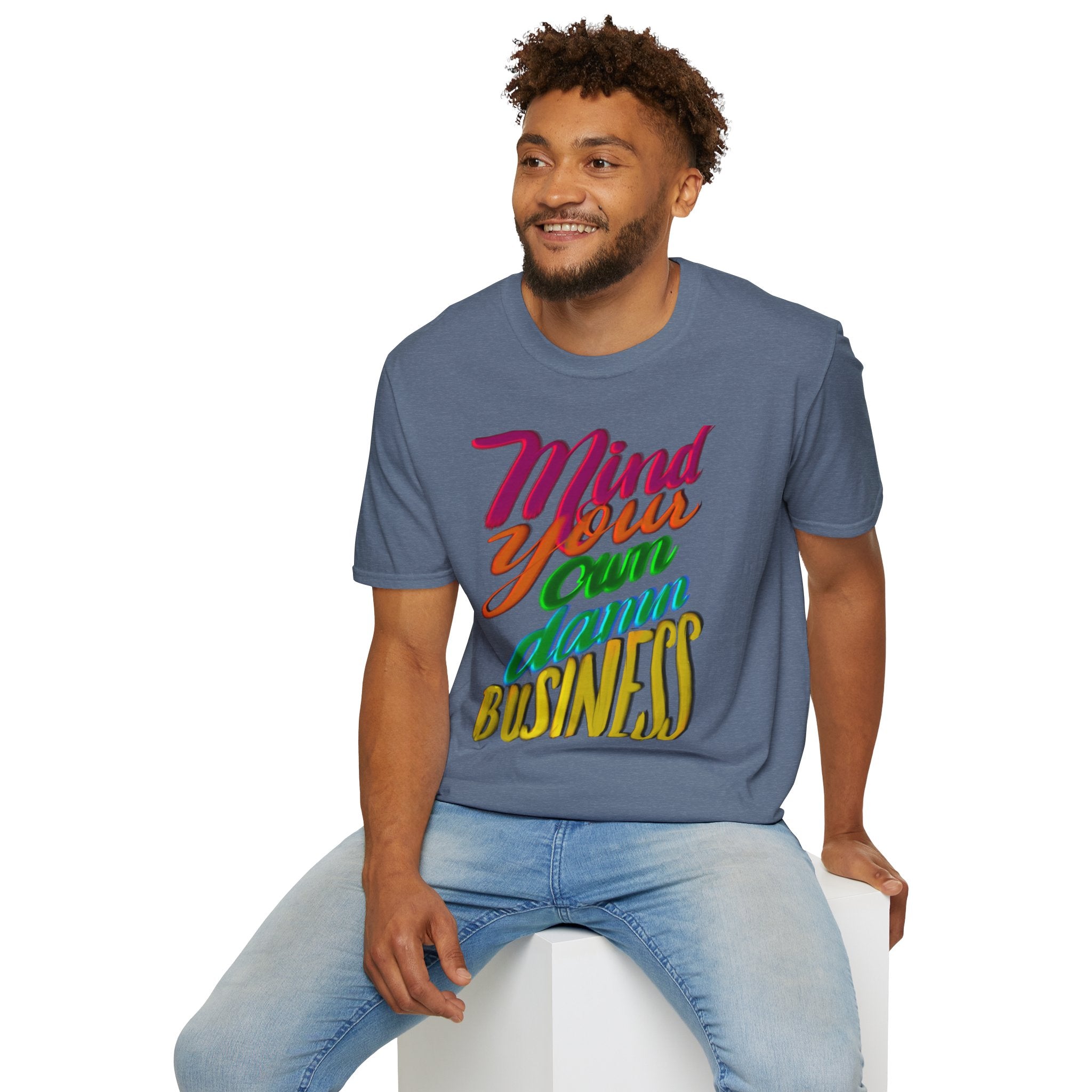 MIND YOUR OWN DAMN BUSINESS T-Shirt