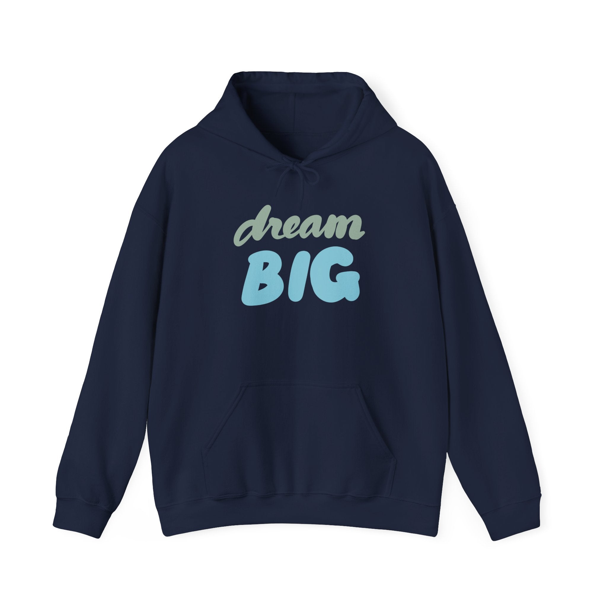 DREAM BIG Hooded Sweatshirt