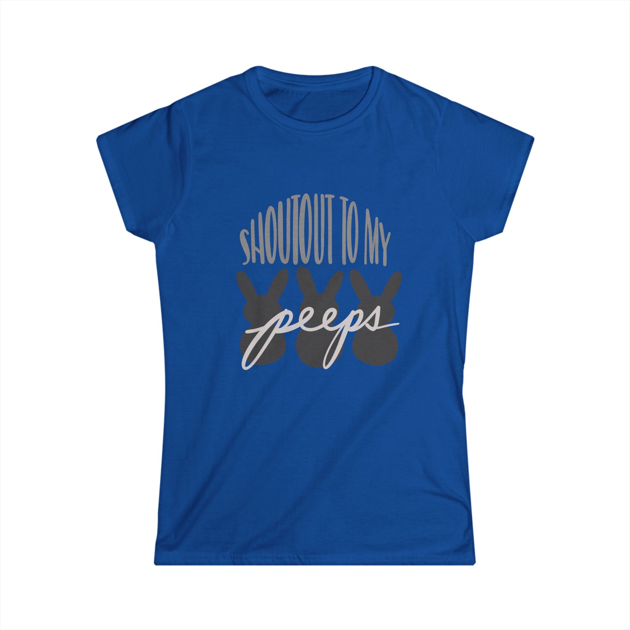Shoutout to My Peeps Women's Softstyle Tee – Cute & Comfy Spring Shirt
