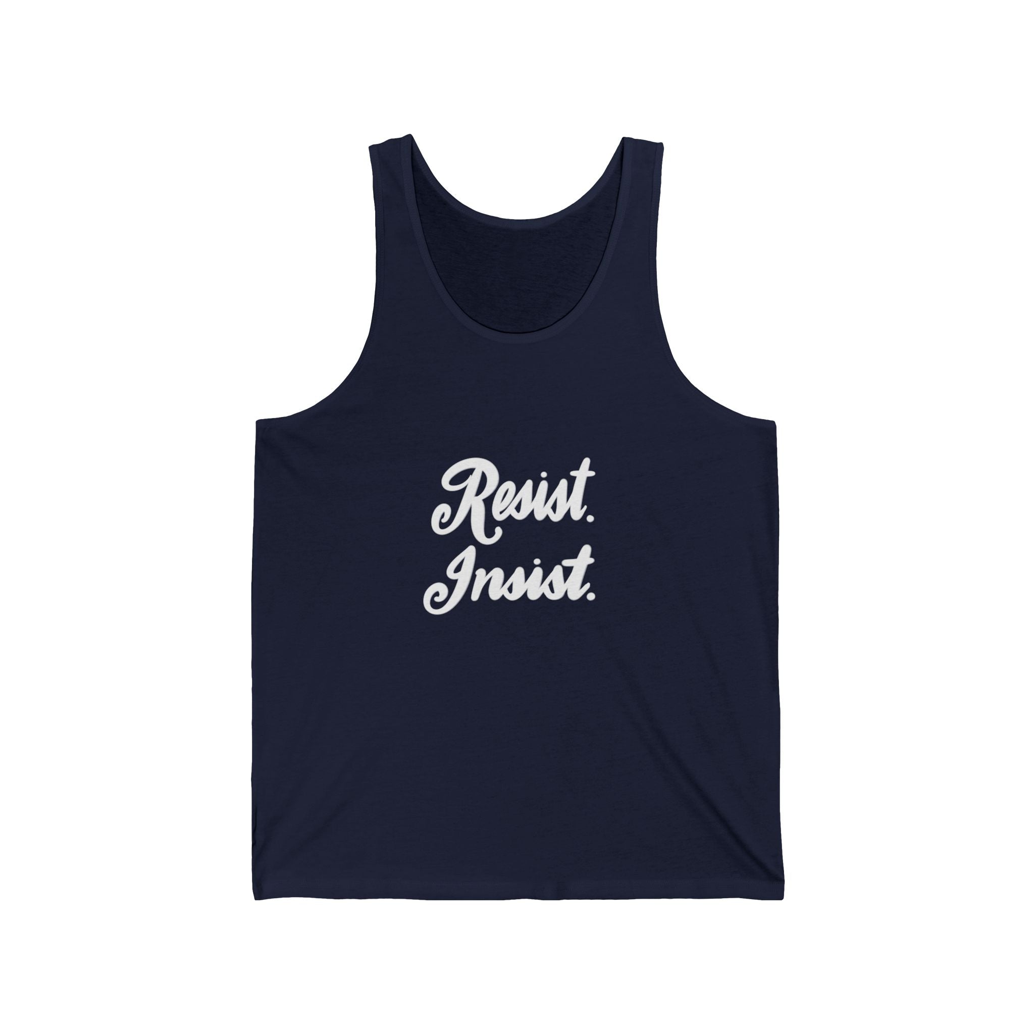 Resist. Insist. Tank Top —  Social Justice March Muscle Tee