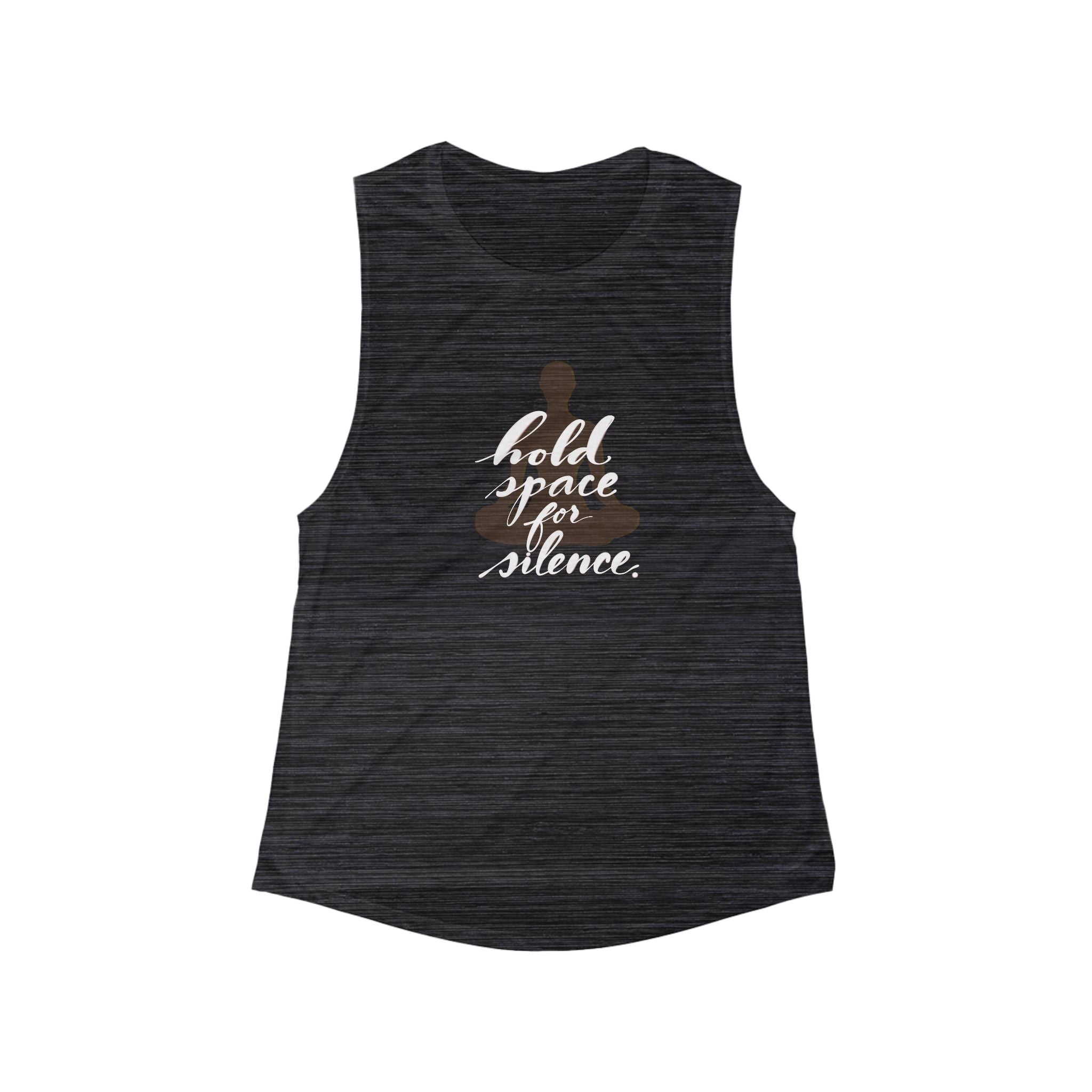 Inspirational Women's Flowy Muscle Tank - "Hold Space for Silence"