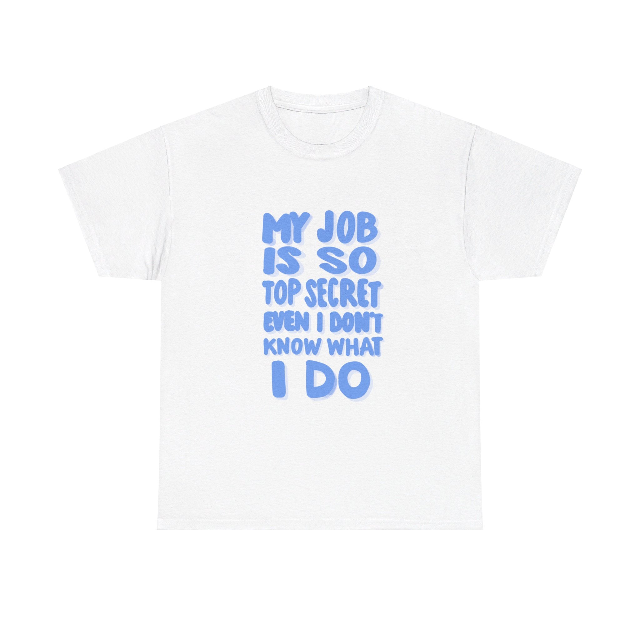 TOP SECRET JOB 1 Unisex Heavy Cotton Tee