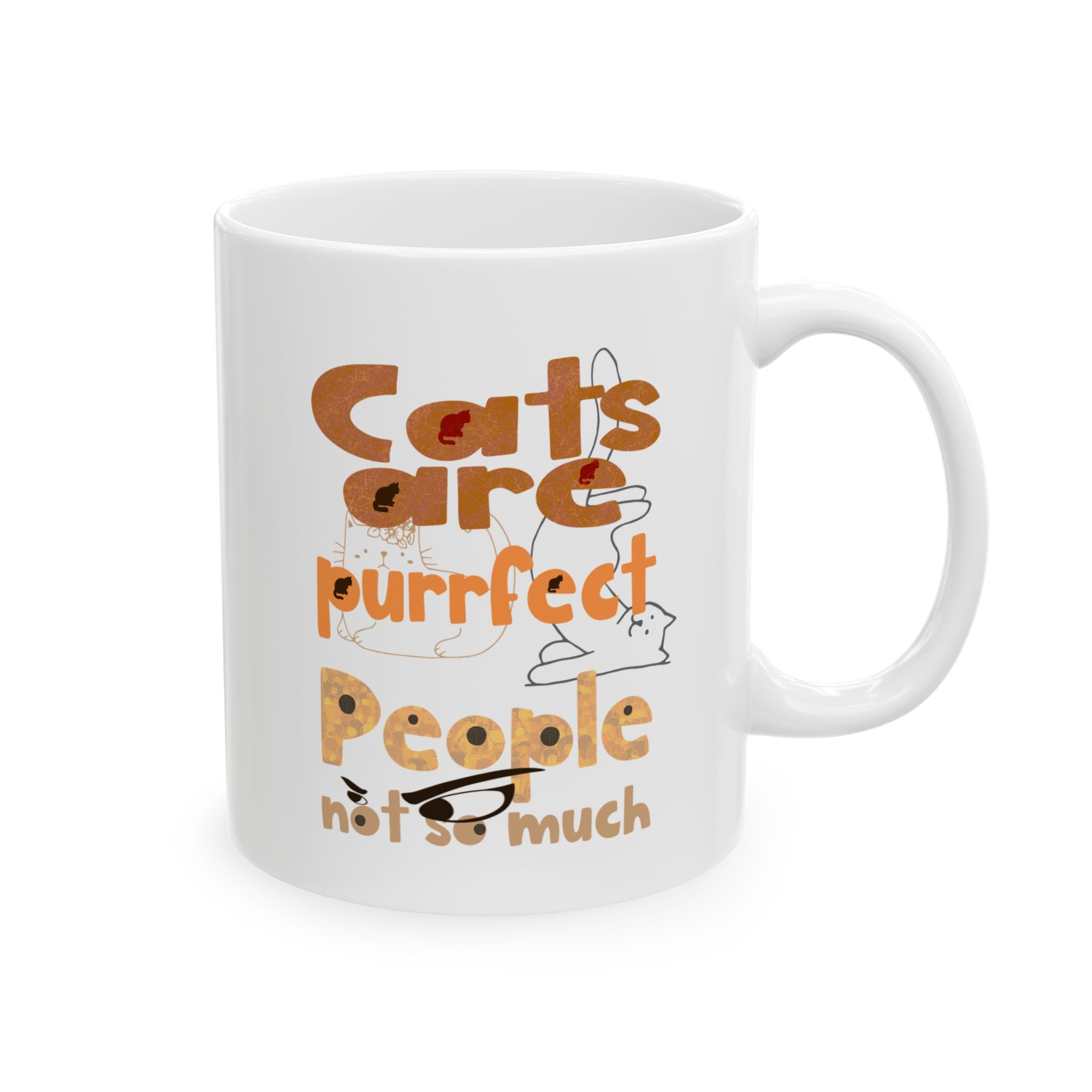 CATS ARE PURRFECT Ceramic Mug, (11oz)