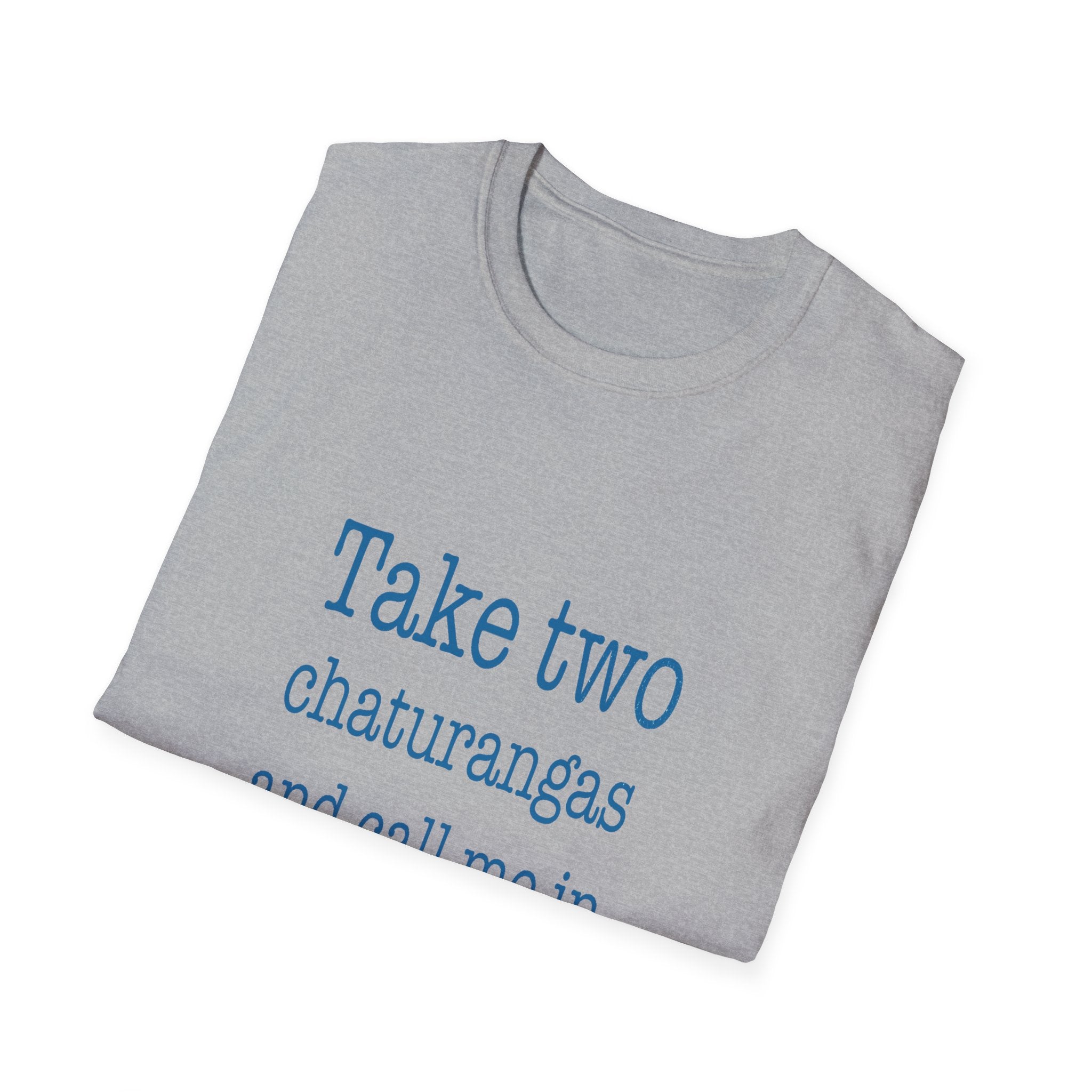 Take Two Chaturangas T‑Shirt — Funny Yoga Quote Tee