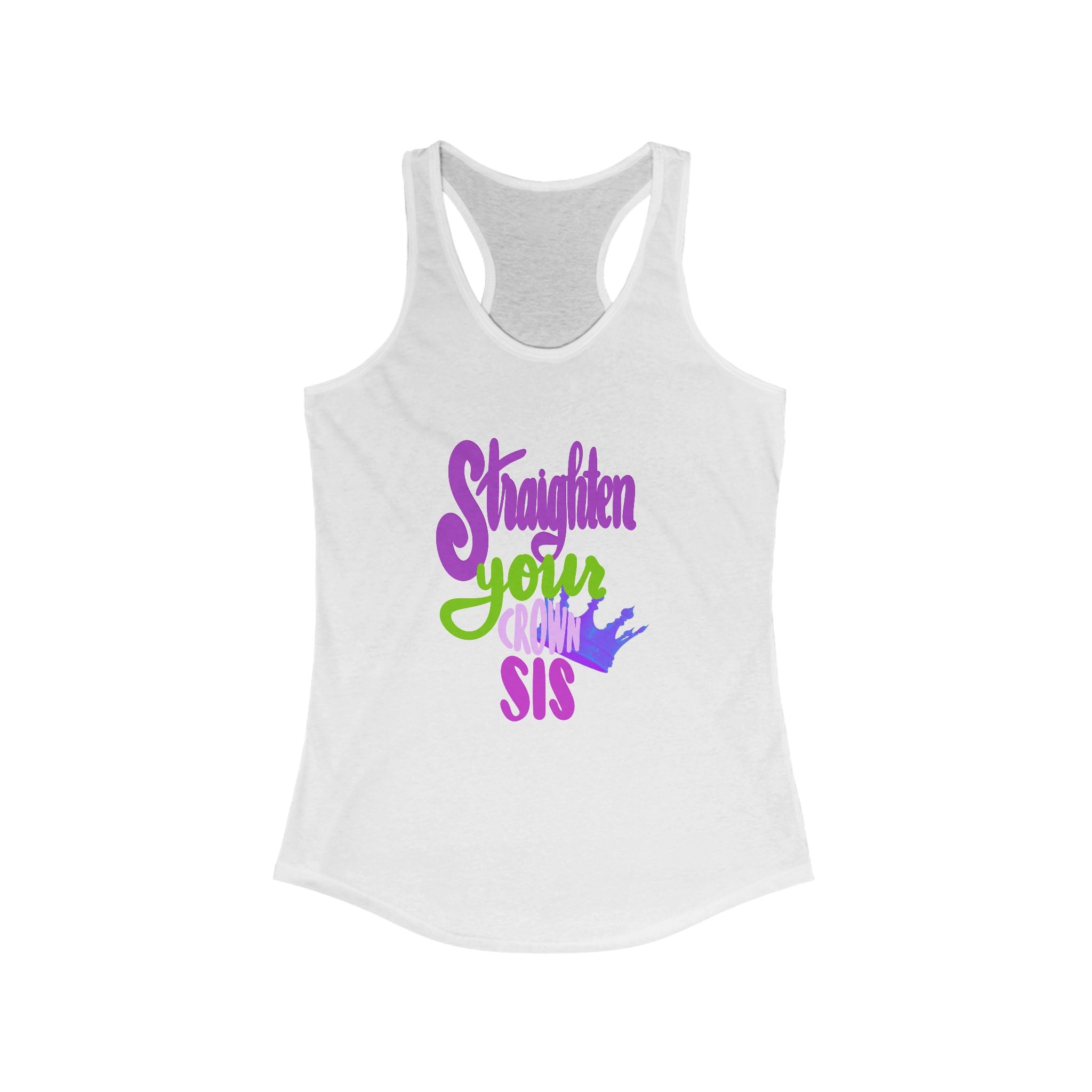Inspirational Women's Racerback Tank - "Straighten Your Crown, Sis"