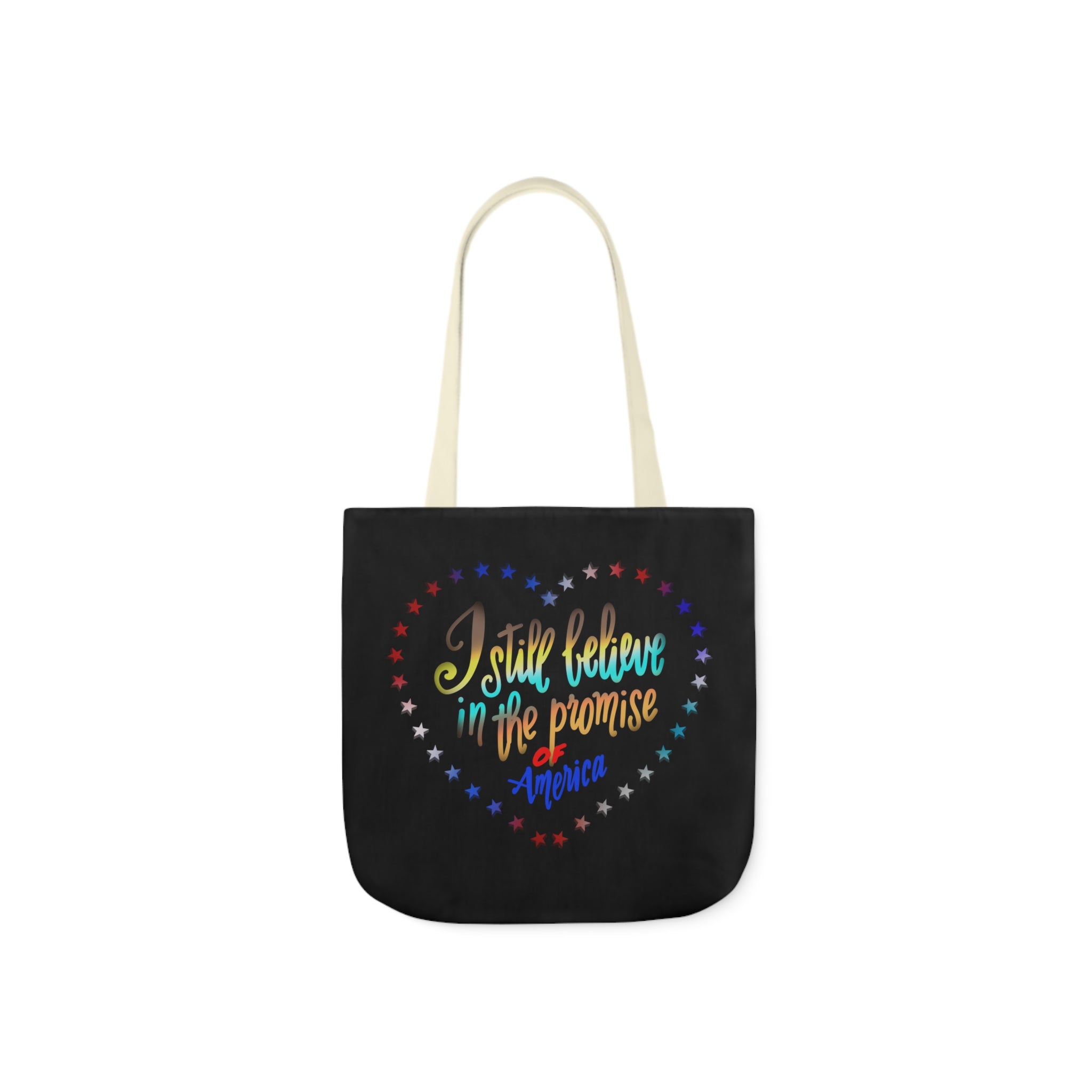 I STILL BELIEVE IN THE PROMISE Canvas Tote Bag, 5-Color Straps