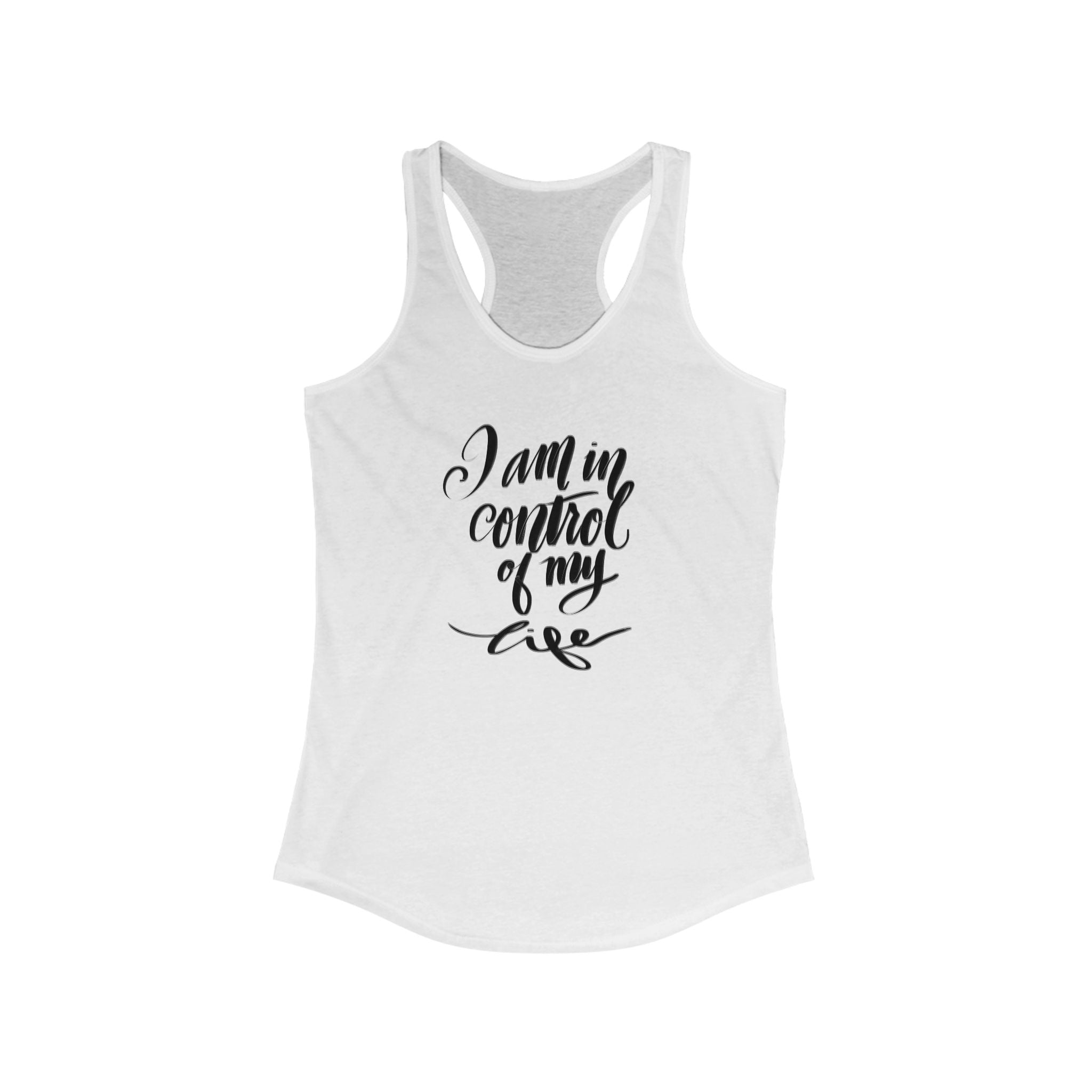 Empowerment Racerback Tank - "I Am in Control of My Life"