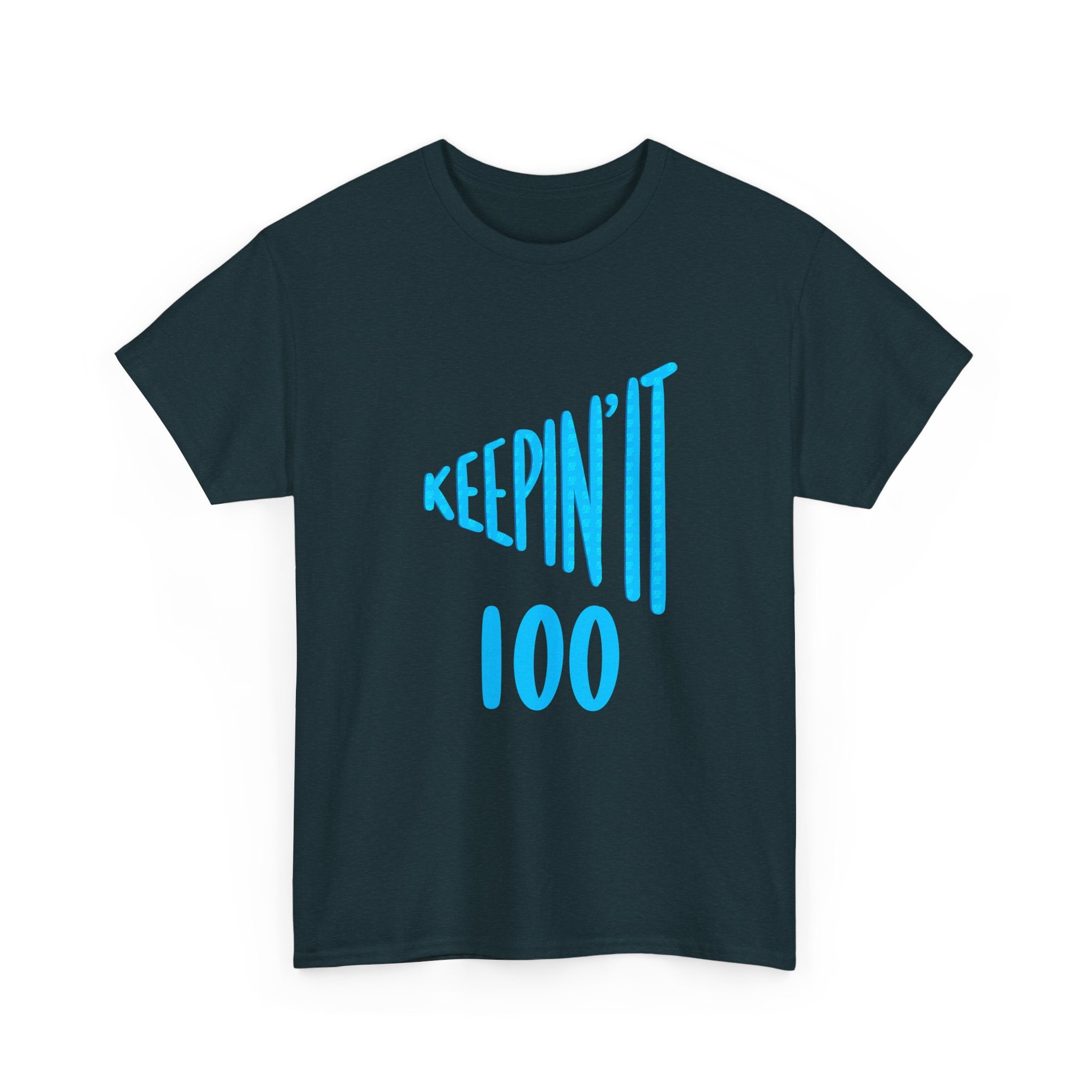 Keepin' It 100 Unisex Heavy Cotton Tee - Casual Everyday Style