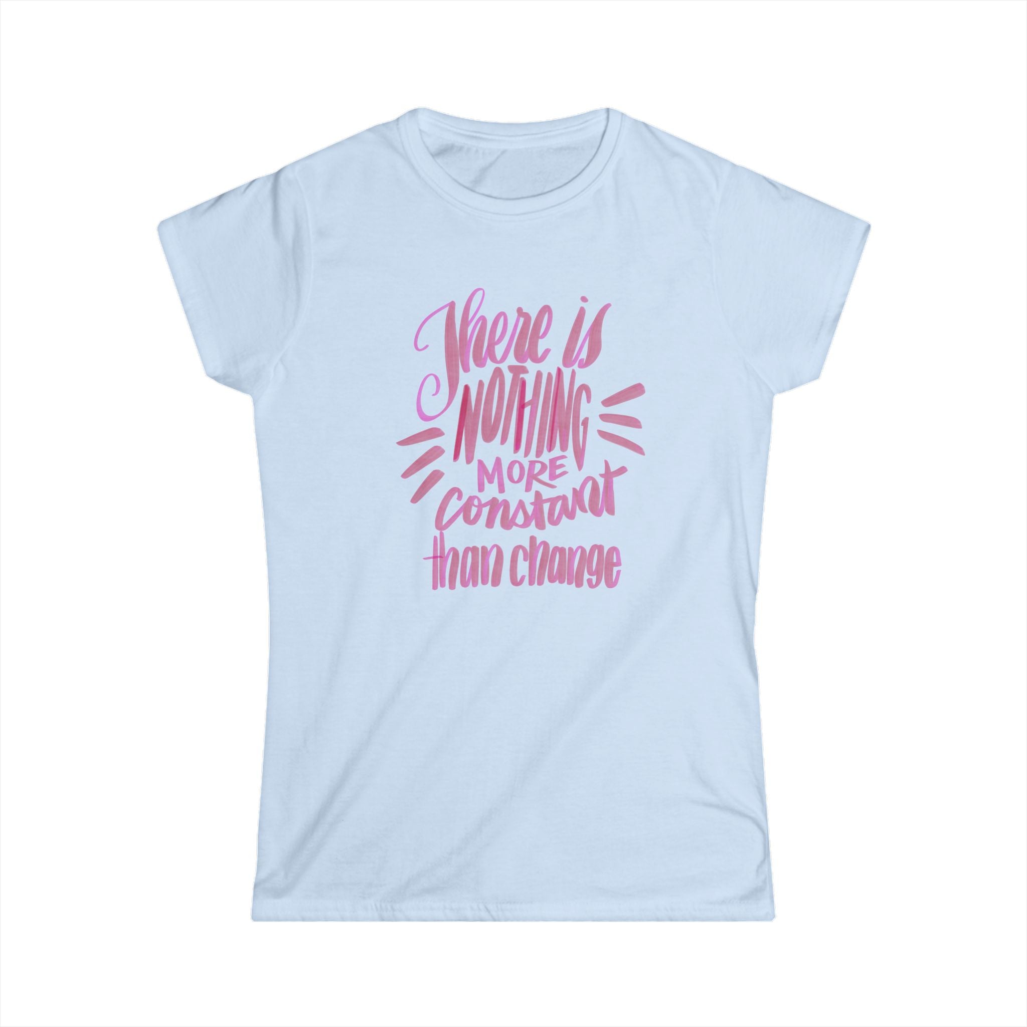 Inspirational Change Quote Women's Softstyle Tee