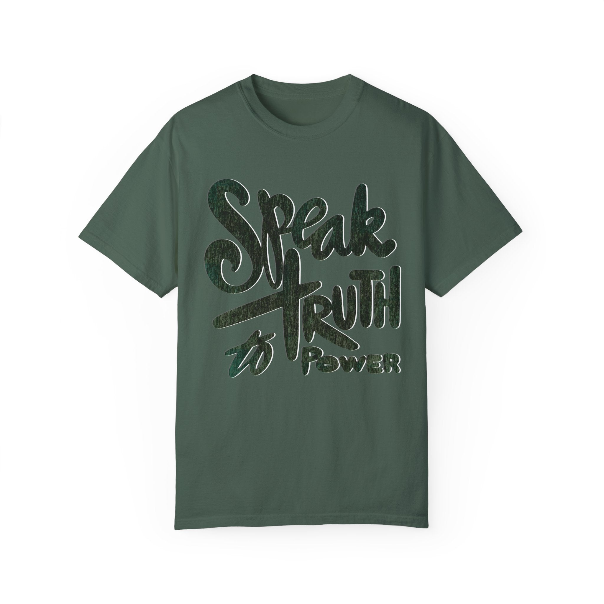 SPEAK TRUTH TO POWER Unisex Garment-Dyed T-shirt