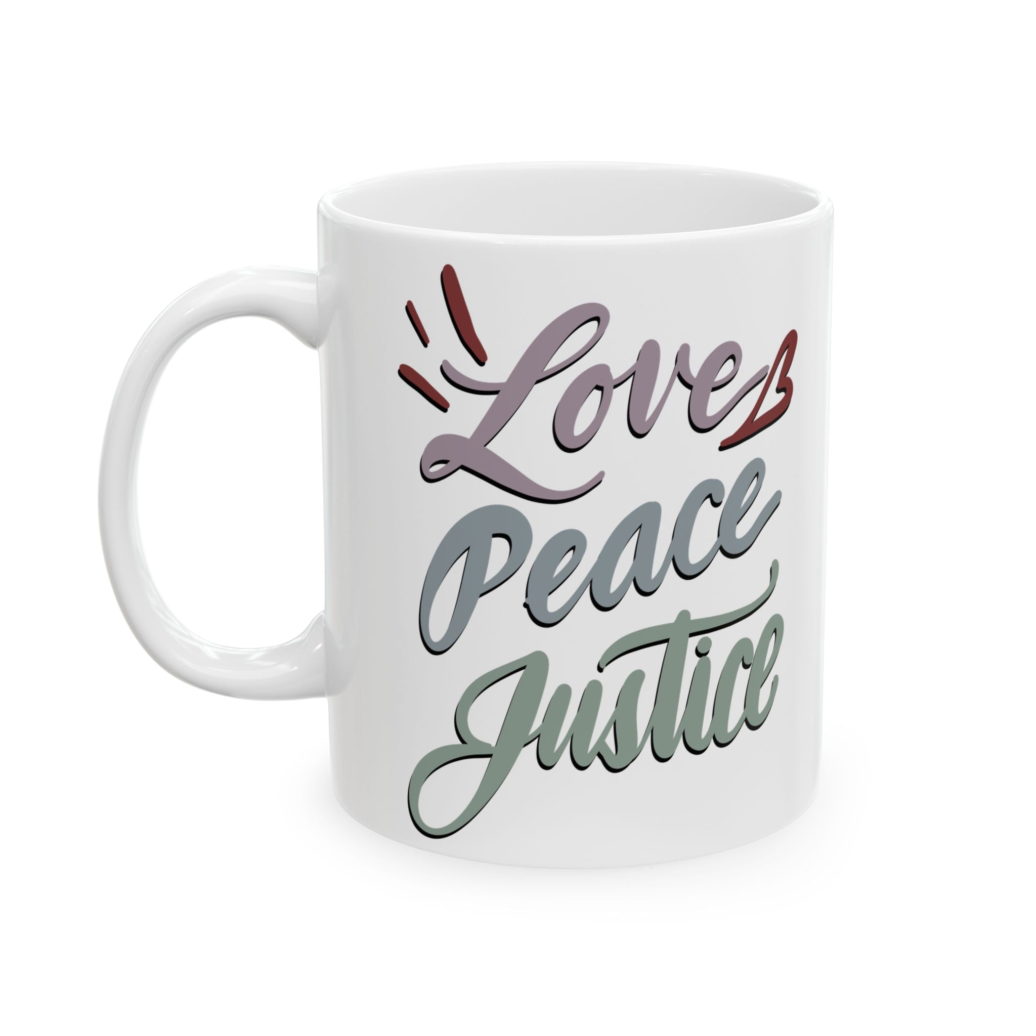 LOVE PEACE JUSTICE  Ceramic Mug, (11oz,)