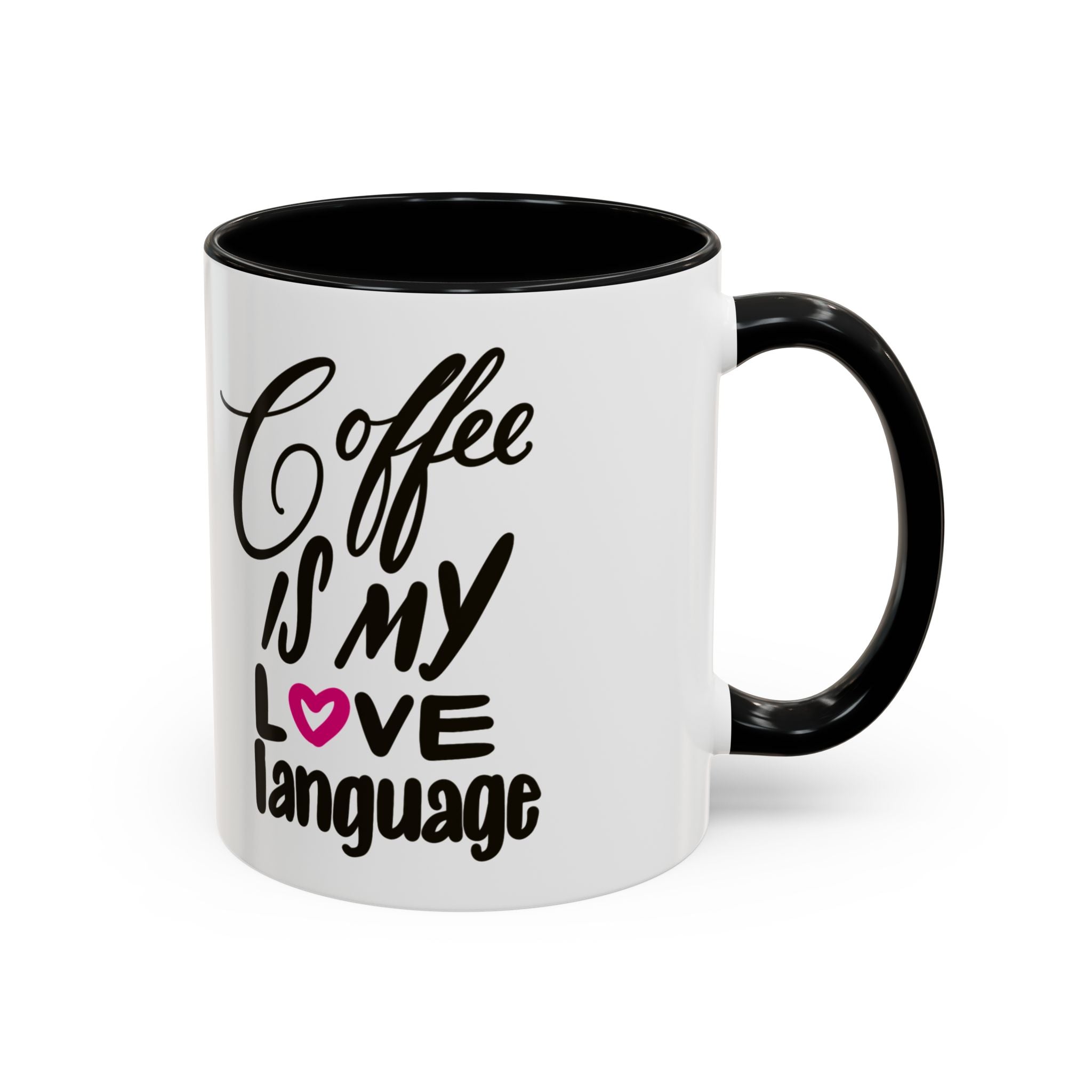 COFFEE IS MY LOVE LANGUAGE Accent Coffee Mug (11 oz)