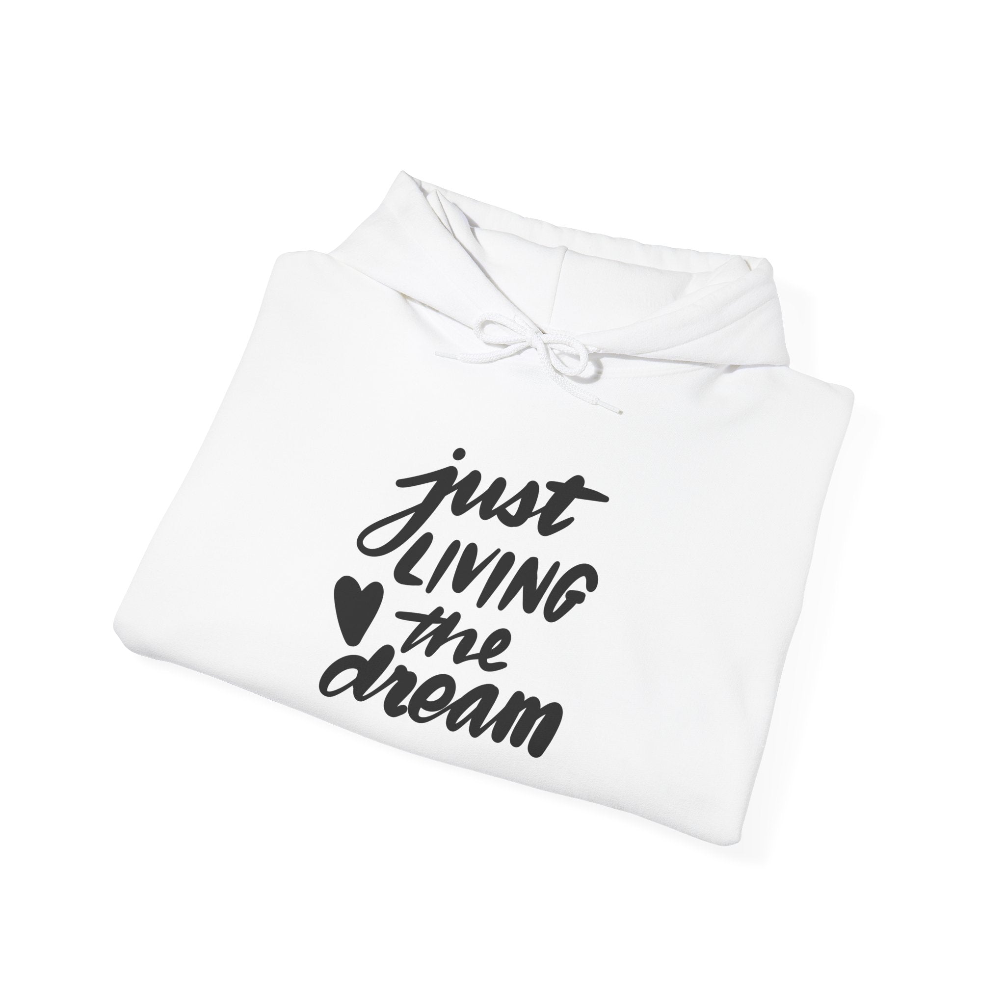 JUST LIVING THE DREAM Unisex Heavy Blend™ Hooded Sweatshirt