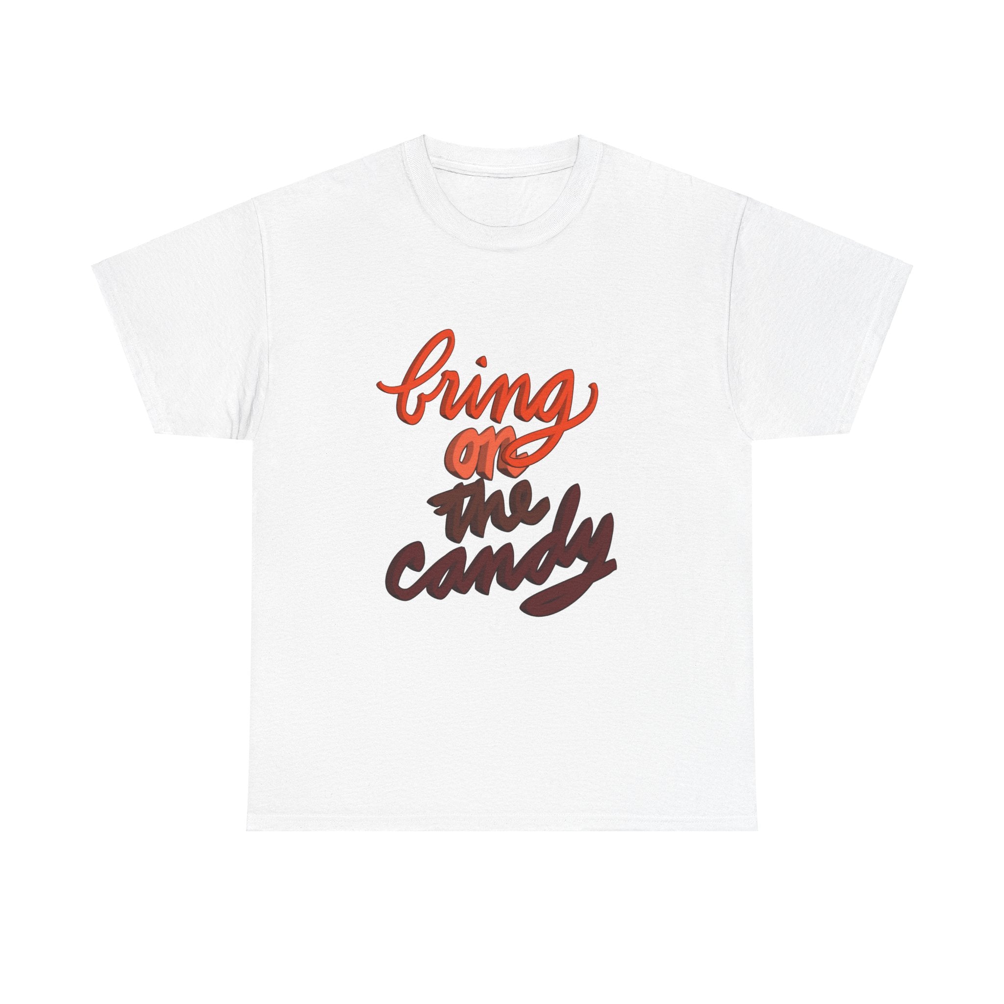 BRING ON THE CANDY T-shirt