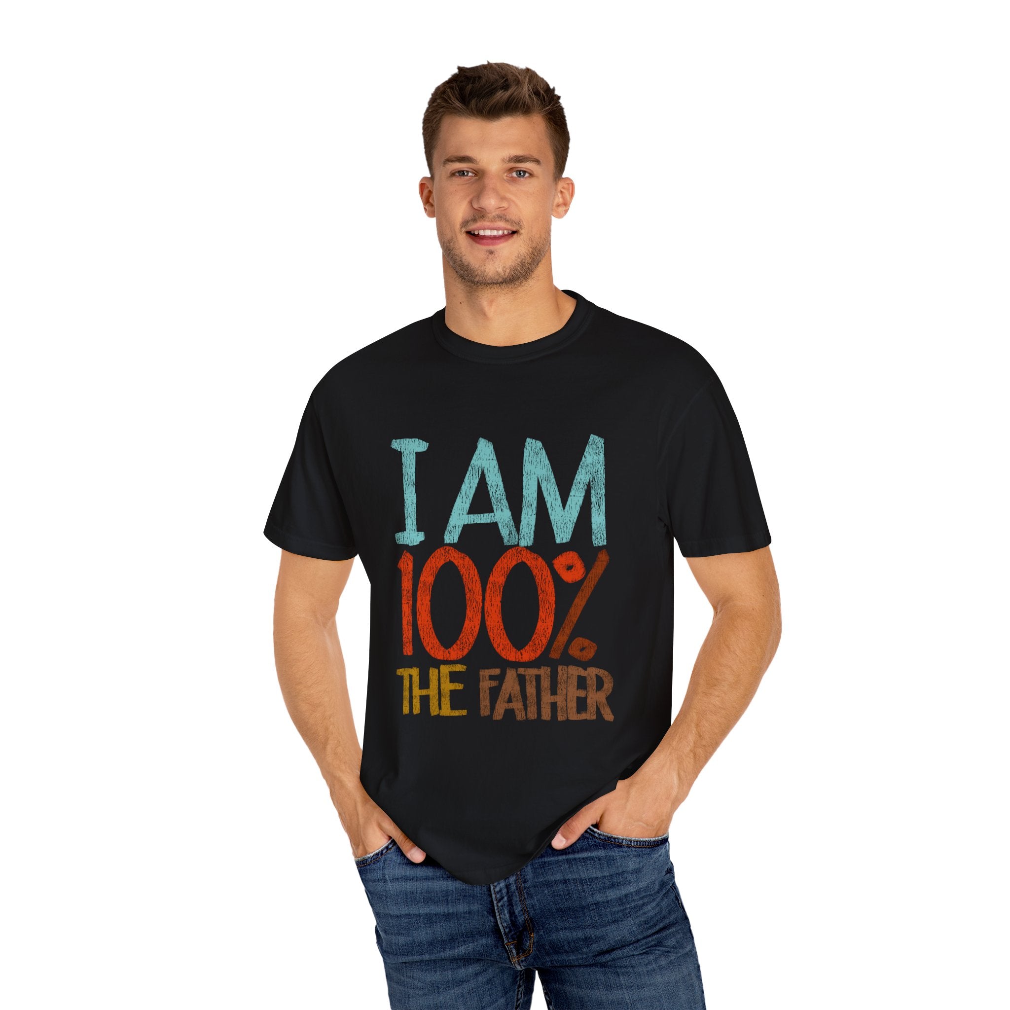 100 % THE FATHER Unisex Garment-Dyed T-shirt.''