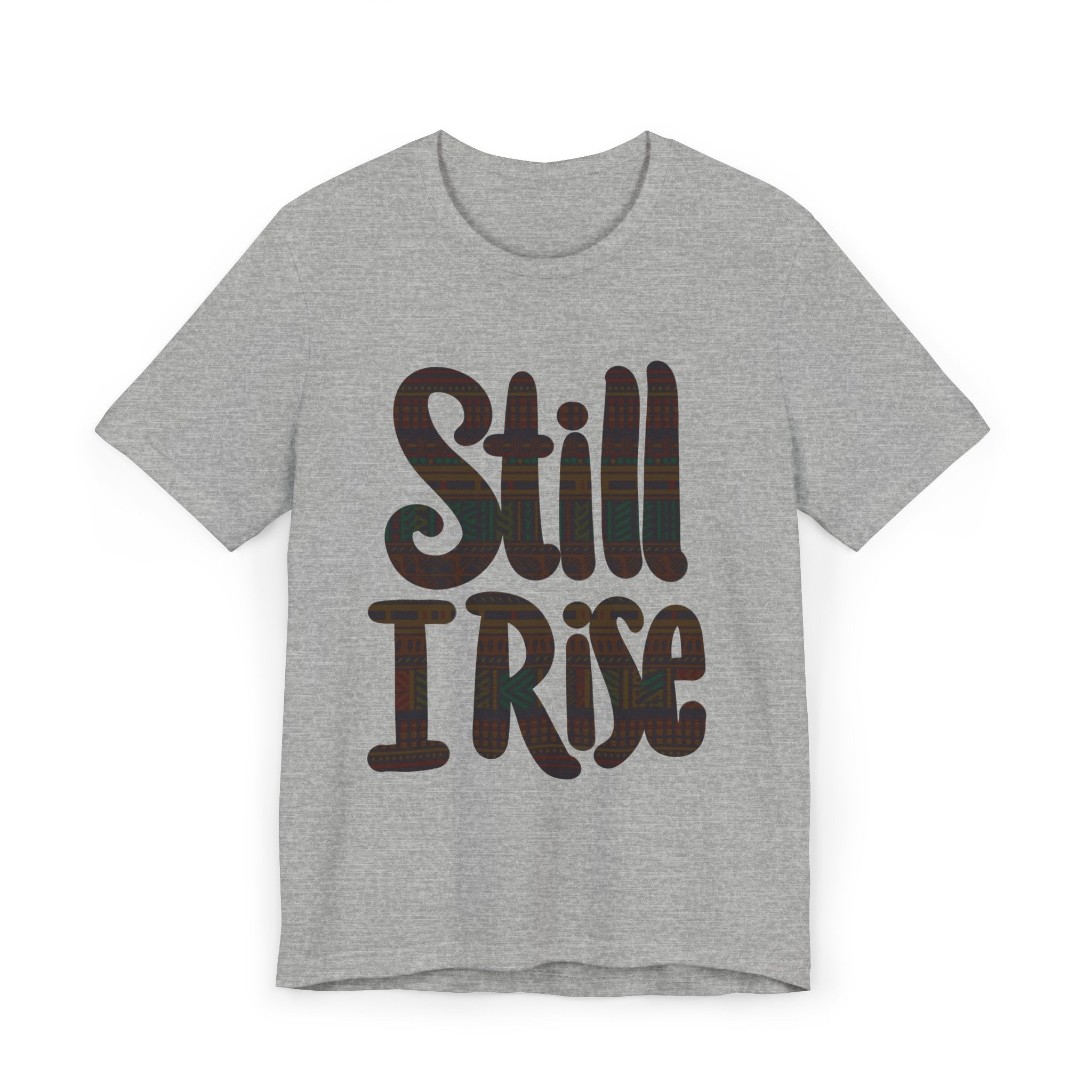 STILL I RISE Unisex Jersey T-Shirt