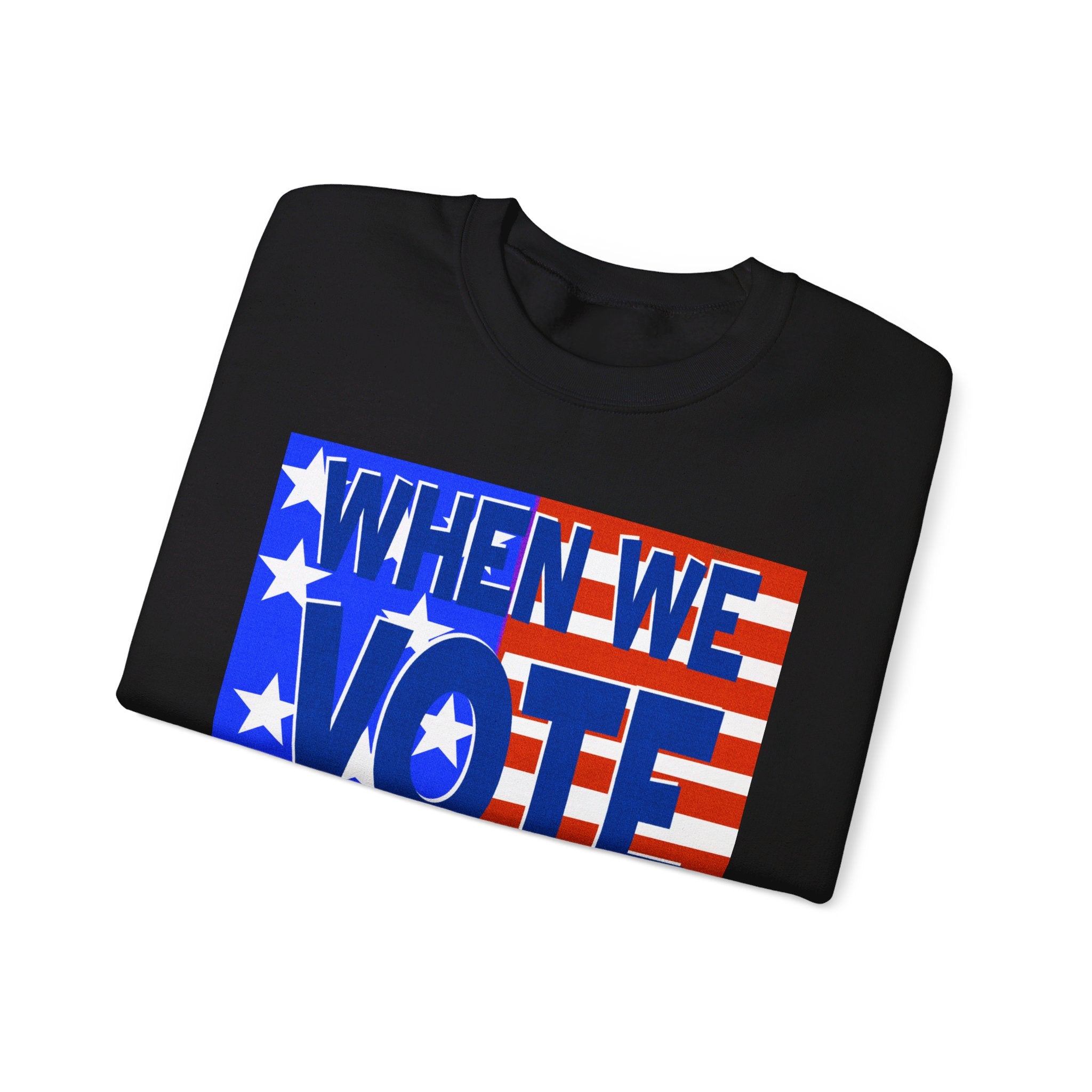 WHEN WE VOTE WE WIN Unisex Heavy Blend™ Crewneck Sweatshirt