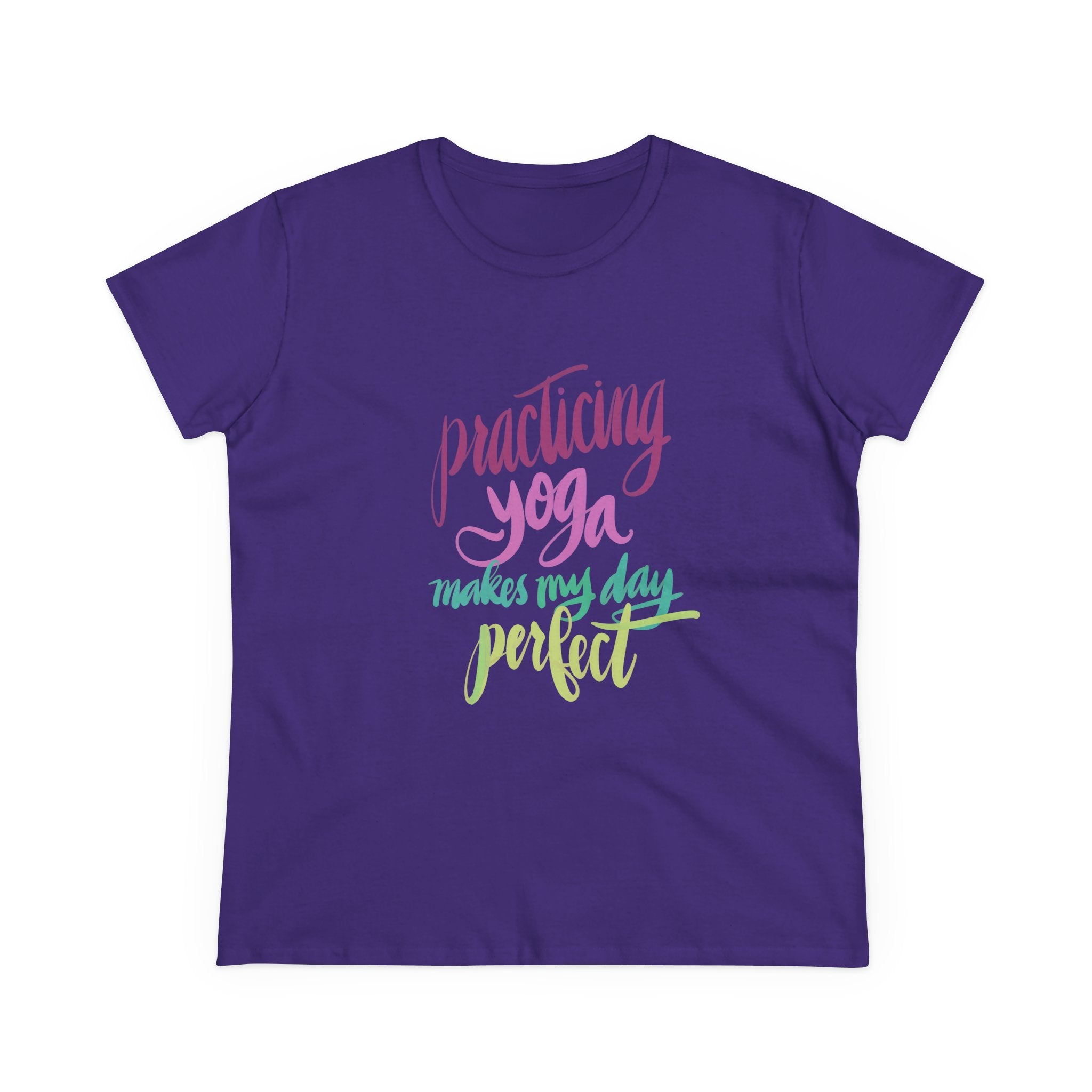 Women’s Yoga Tee - "Practicing Yoga Makes My Day Perfect"