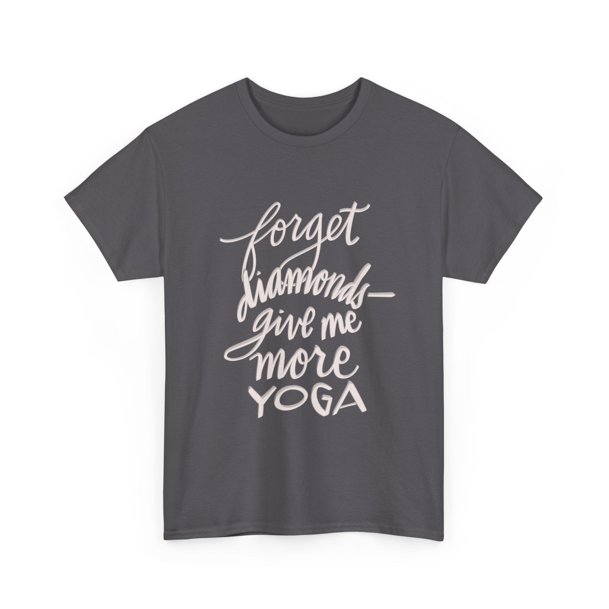 Yoga Motivation Unisex Heavy Cotton Tee - "Forget Diamonds, Give Me More Yoga"