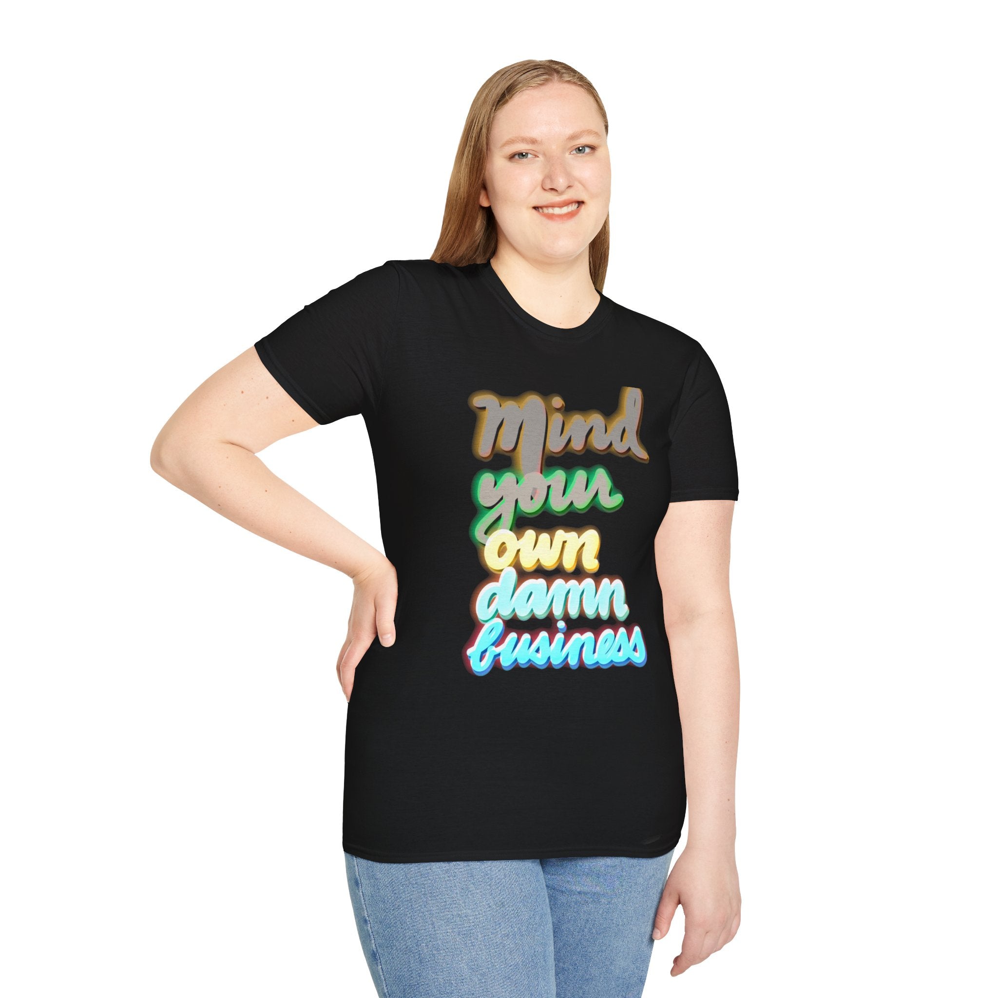 MIND YOUR OWN DAMN BUSINESS Softstyle T-Shirt